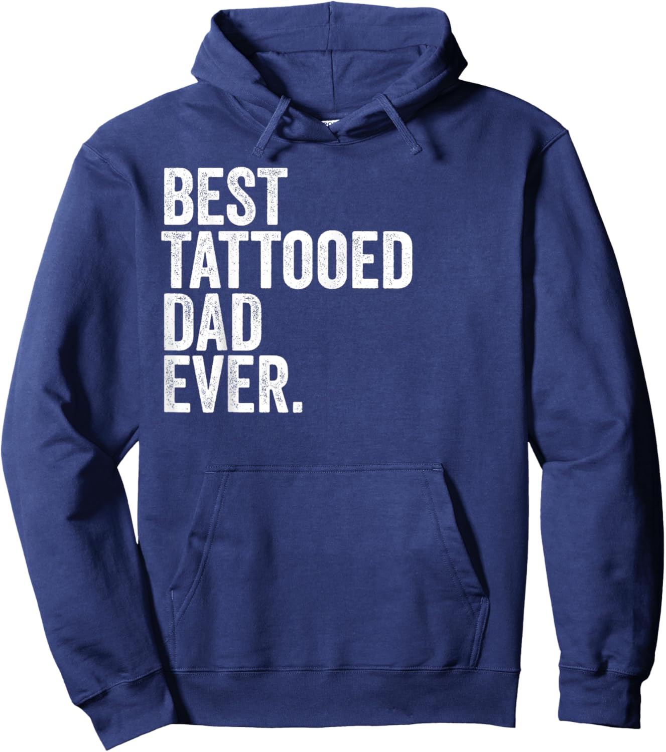 Best Tattooed Dad Ever Greatest Fathers Daddy Funny Hoodie - Hoodie | Navy