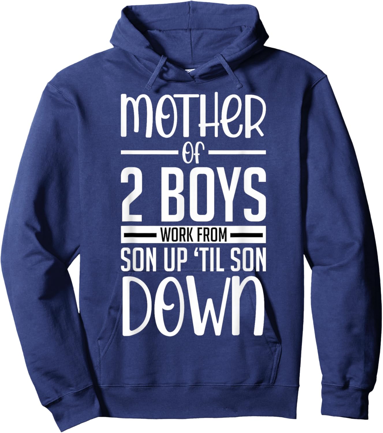 Funny Mother Of 2 Boys Work From Son Up Mom Of Boys Boy Moms Hoodie - Hoodie | Navy