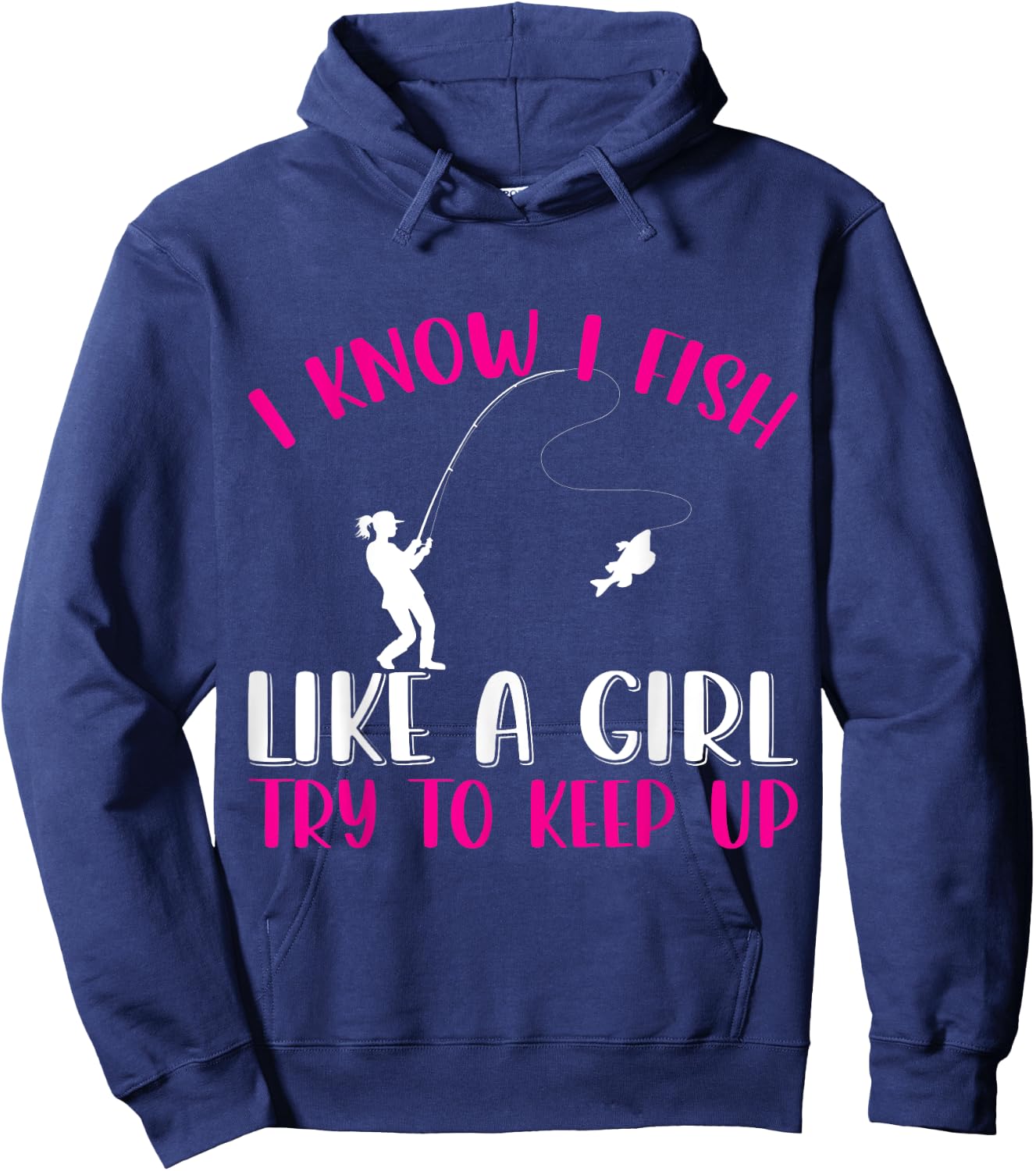 Fish like a girl, try fishing fishers fisch Hoodie - Hoodie | Navy