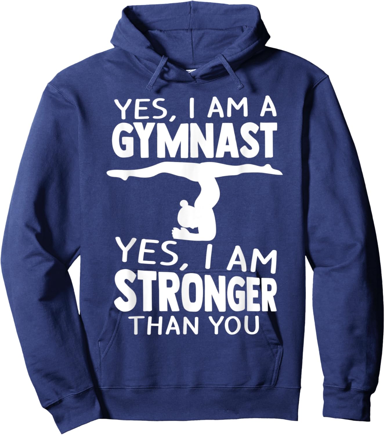 Yes, I Am Gymnast Yes, I Am Stronger Than You Gymnast Hoodie - Hoodie | Navy
