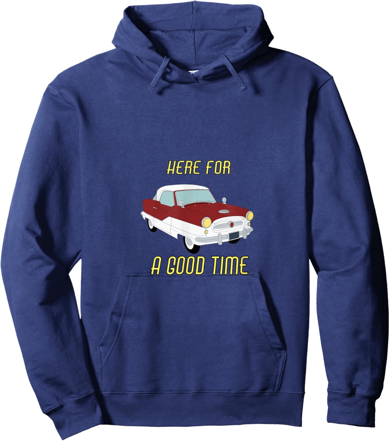 DPFL Here for a good time 1955 Nash Metropolitan Car , Small, Black Hoodie - Hoodie | Navy