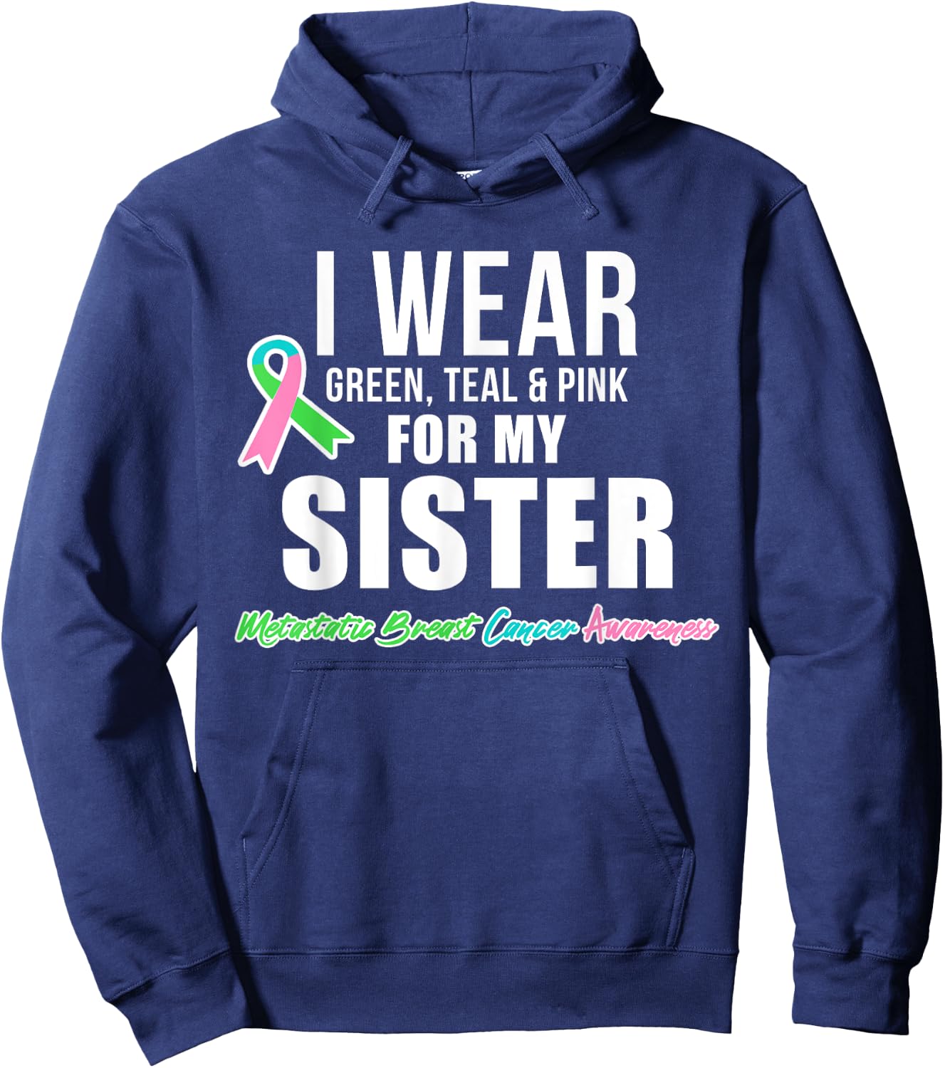 Metastatic Breast Cancer Shirt for Sister Cancer Awareness Hoodie - Hoodie | Navy