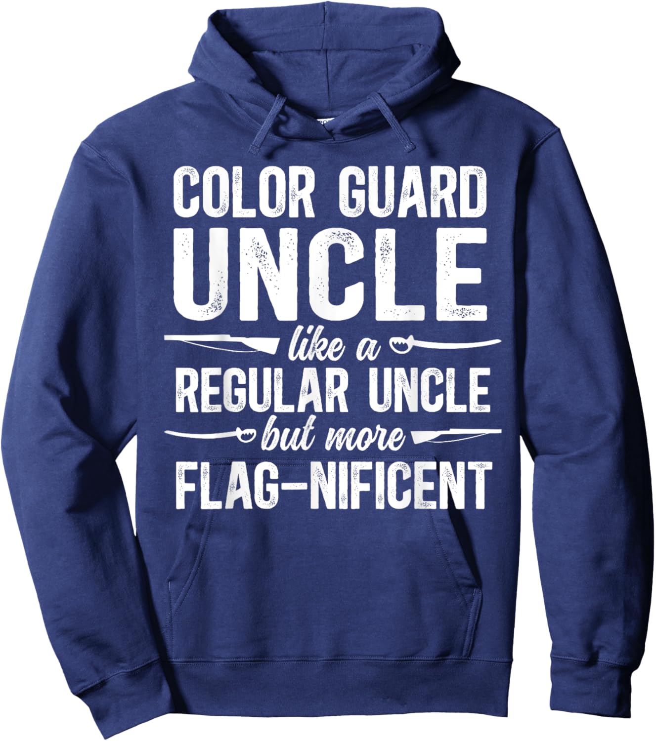 Color Guard Uncle Definition Uncle Of A Color Guard Member Hoodie - Hoodie | Navy
