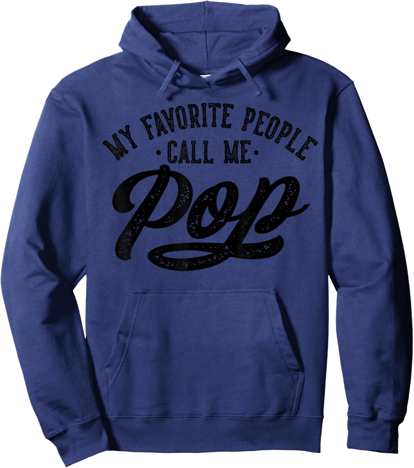 Best Pop Gifts Birthday My Favorite People Call Me Pop Father's Day , Small Hoodie - Hoodie | Navy