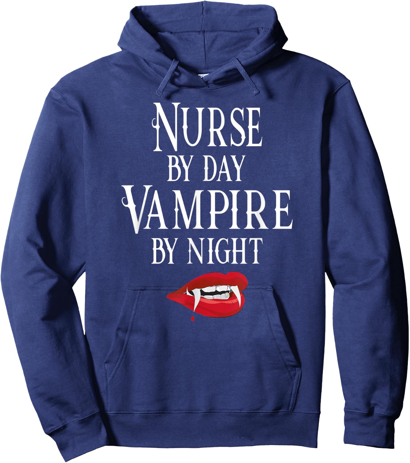 Funny Nurse Vampire Quote - Halloween Joke RN LPN CRNA Hoodie - Hoodie | Navy