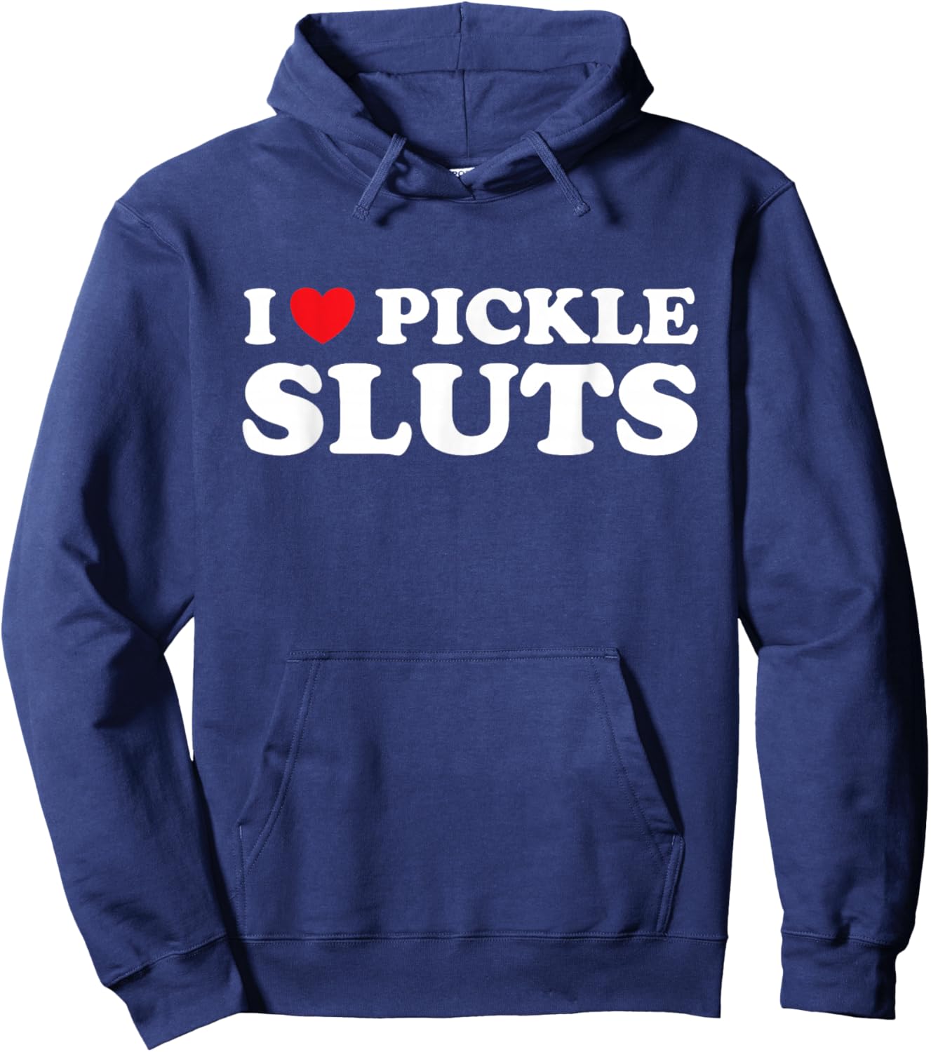 I love Pickle Sluts Hoodie - Hoodie | Navy