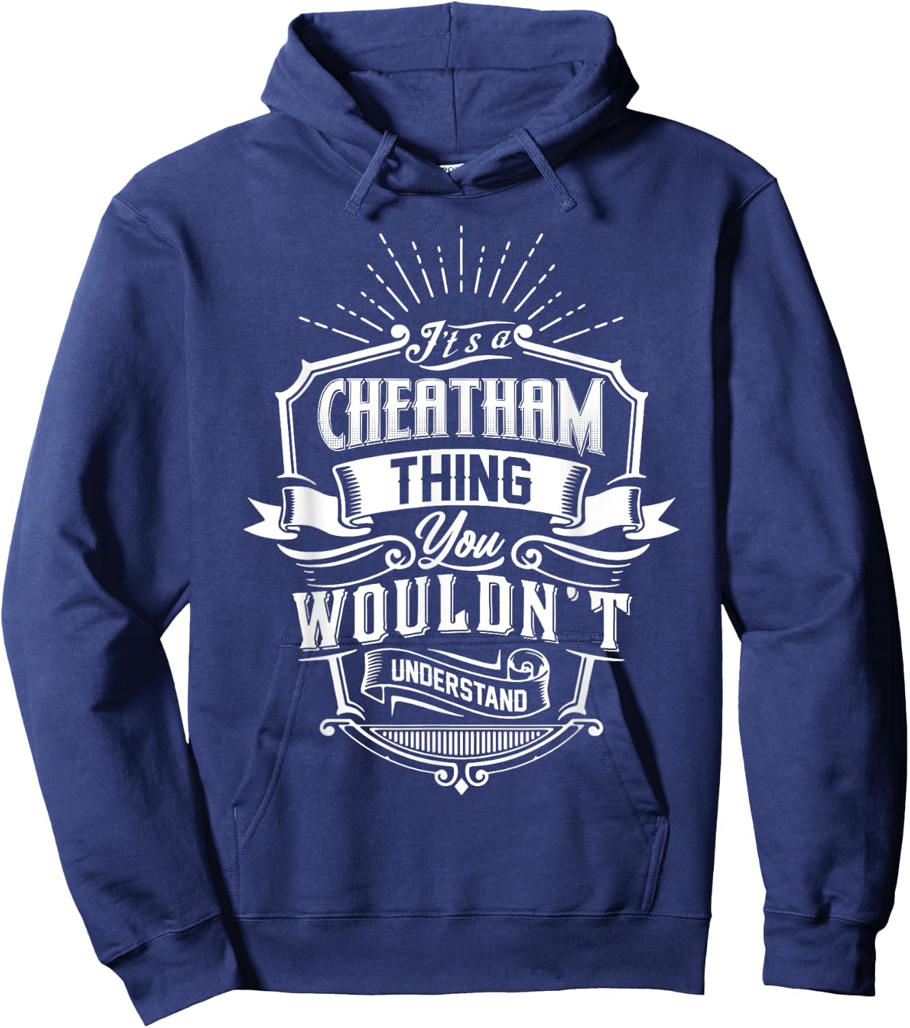 It's A CHEATHAM Thing You Wouldn't Understand Name Vintage Hoodie - Hoodie | Navy