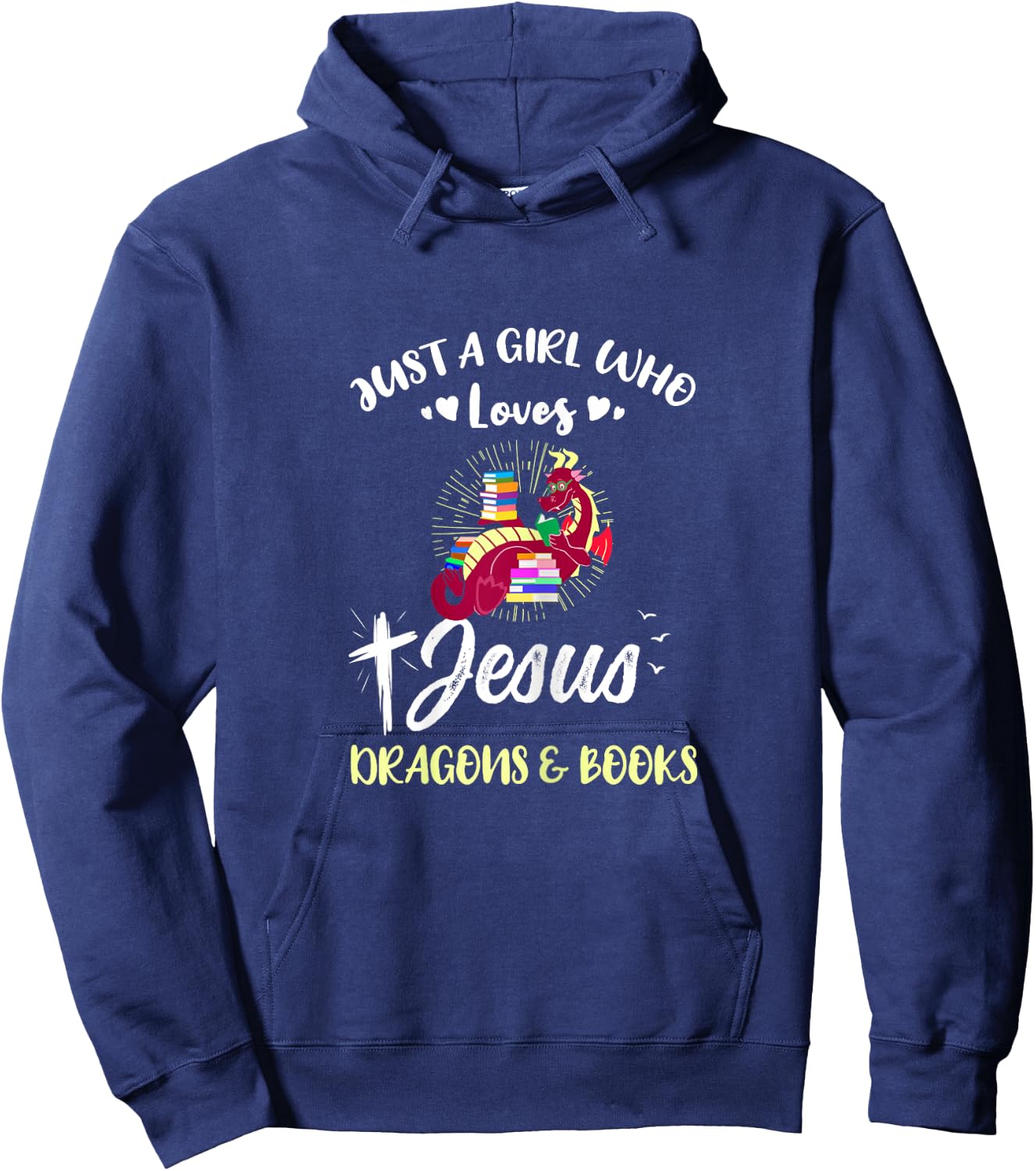 Just A Girl Who Loves Jesus Dragons And Books Hoodie - Hoodie | Navy