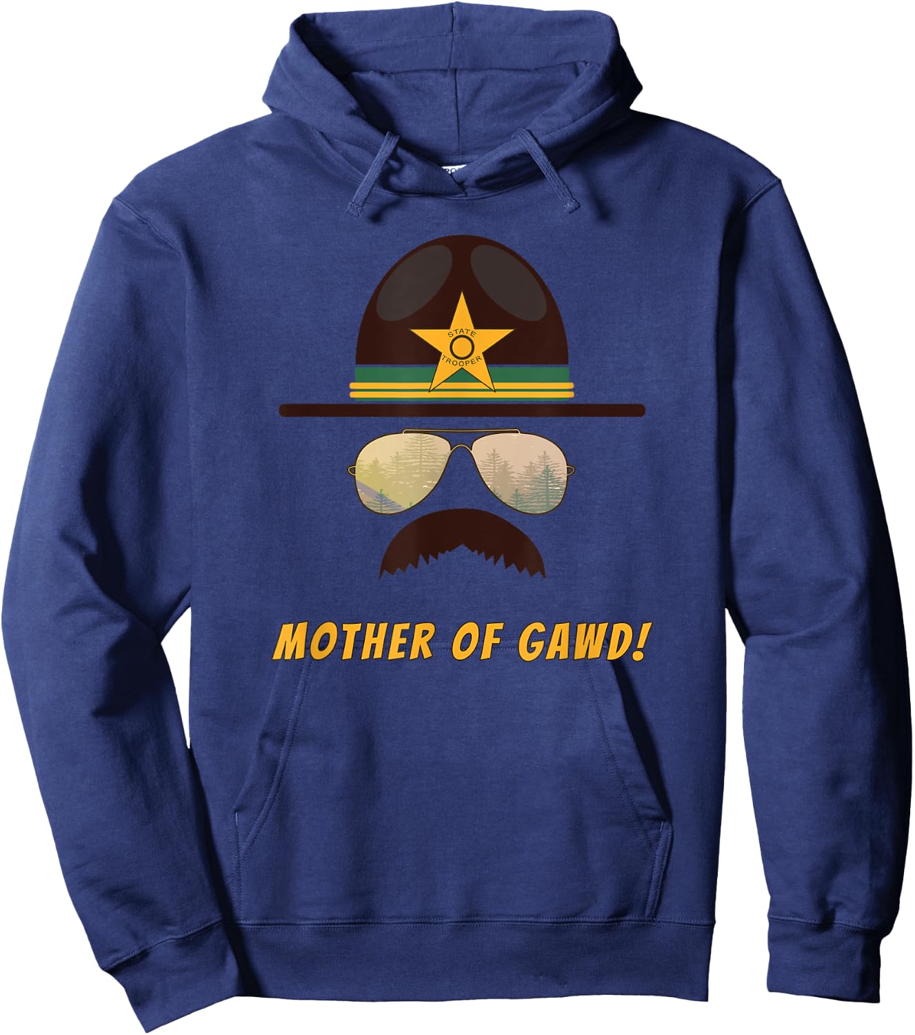 "Mother Of Gawd!" Super Funny Trooper Shenanigans Hoodie - Hoodie | Navy