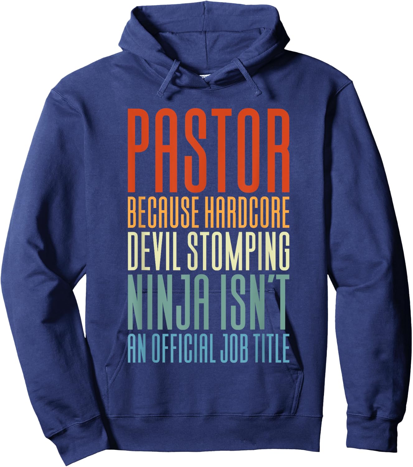 Pastor Because Devil Stomping Ninja Isn't Job Title Hoodie - Hoodie | Navy