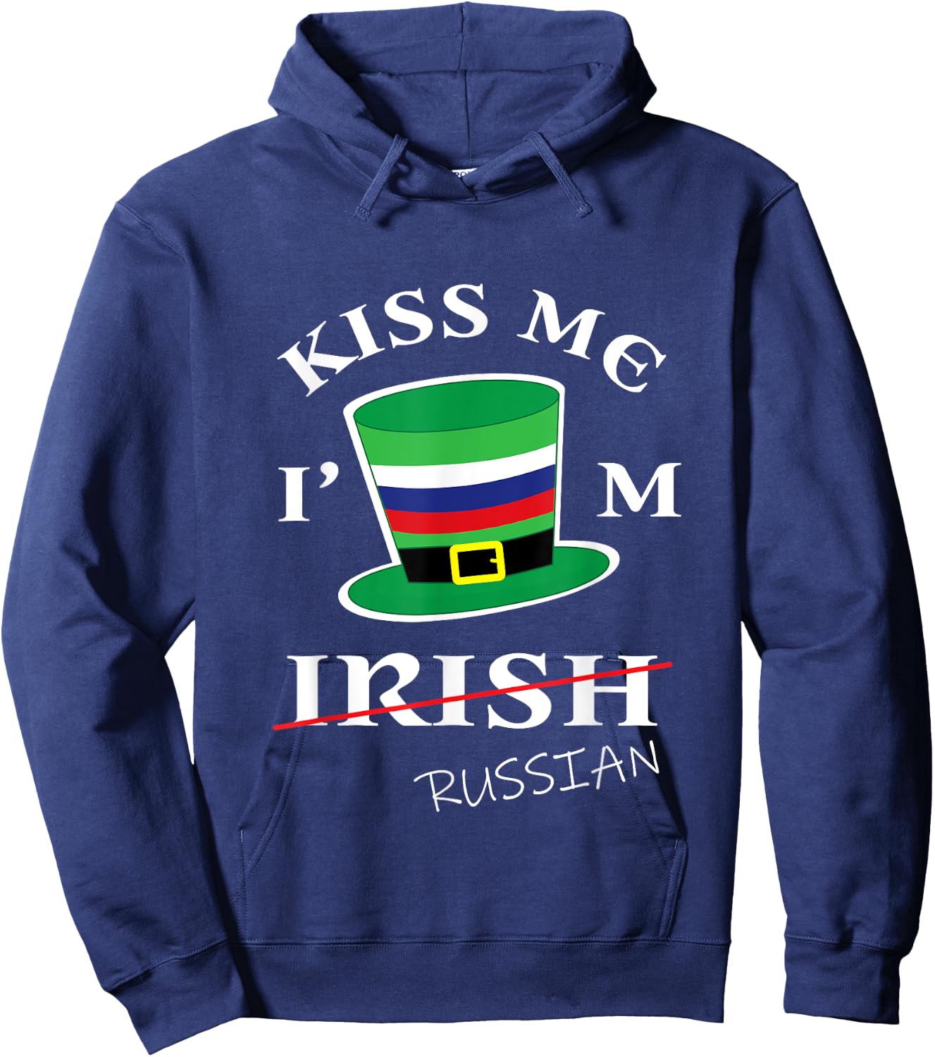 Kiss Me I'm not Irish Funny Russian St Patrick's Day Hoodie - Hoodie | Navy