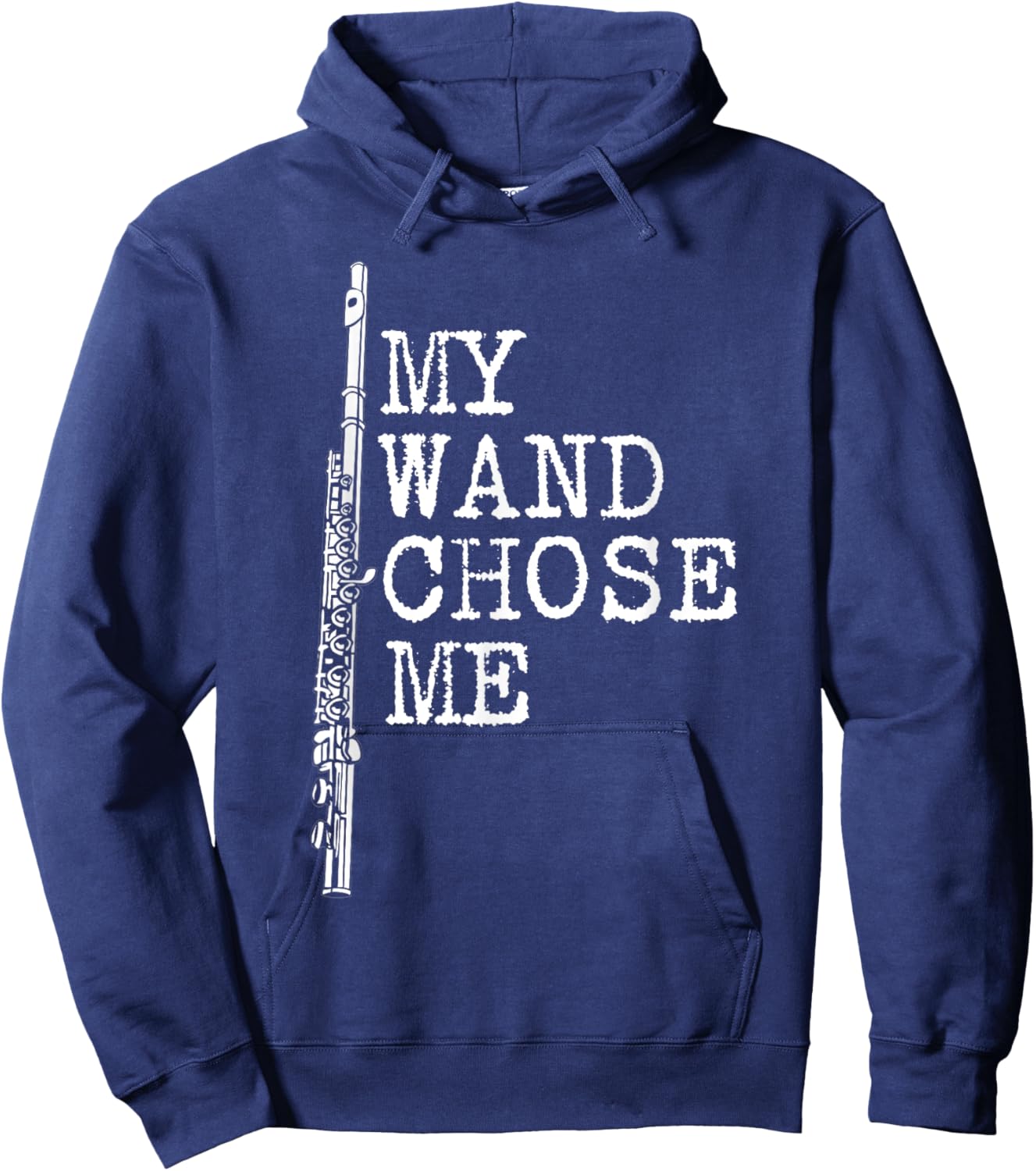 My Wand Chose Me Shirt Flute Shirt Funny Flute Player Hoodie - Hoodie | Navy