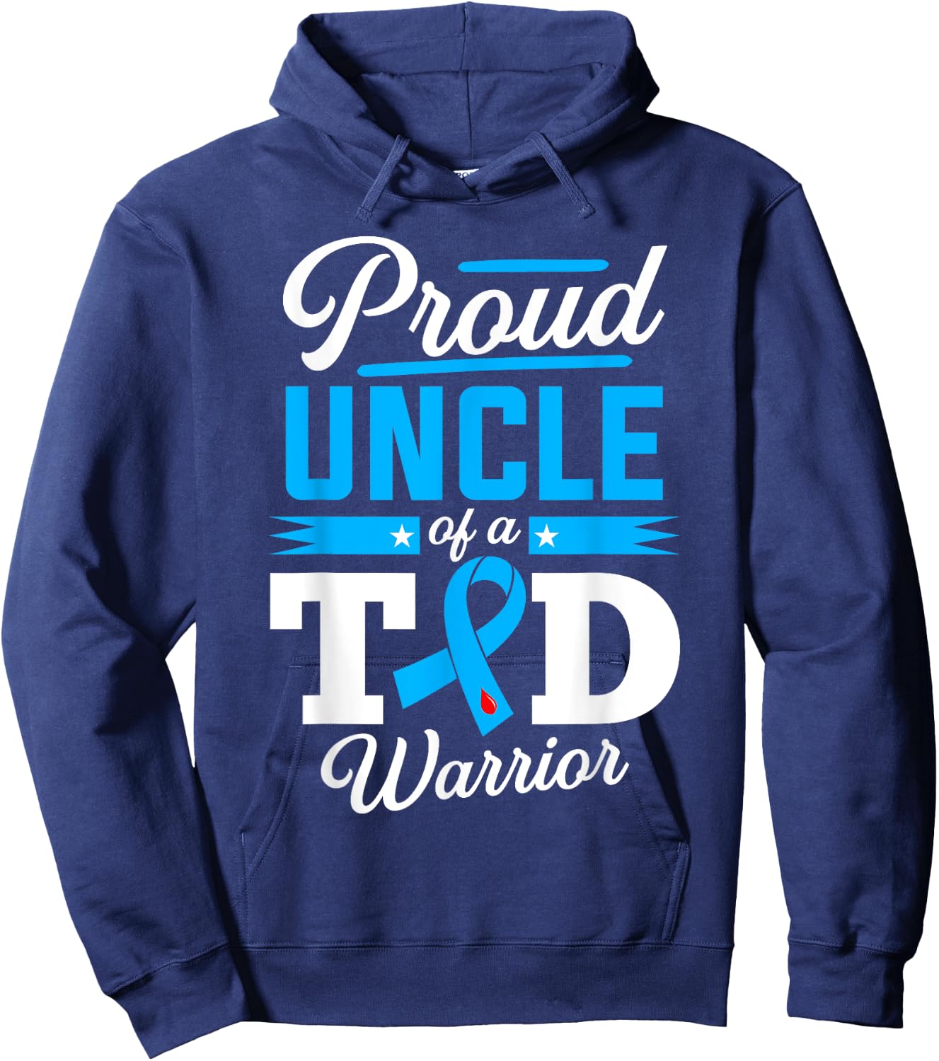 Proud Uncle Of A T1D Warrior Diabetes Awareness Type 1 Hoodie - Hoodie | Navy
