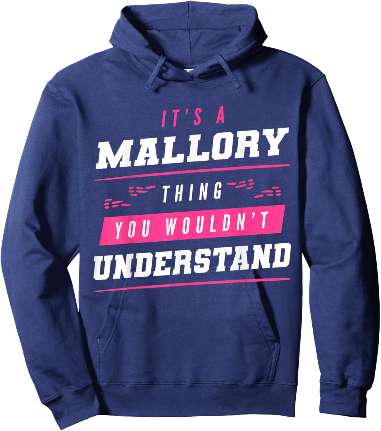 It's A Mallory Thing You Wouldn't Understand Funny Name Hoodie - Hoodie | Navy