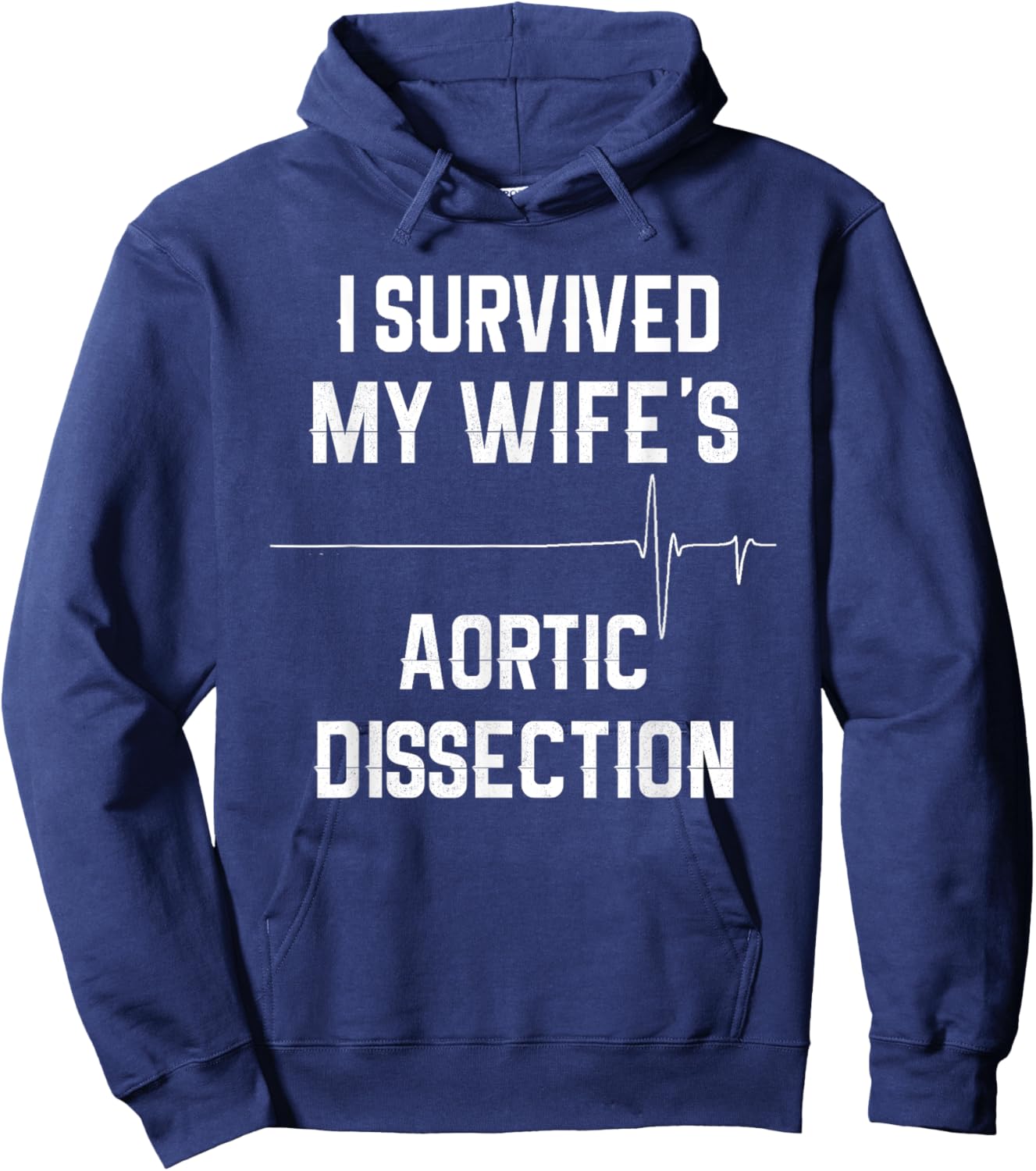 I Survived My Wife's Aortic Dissection Hoodie - Hoodie | Navy