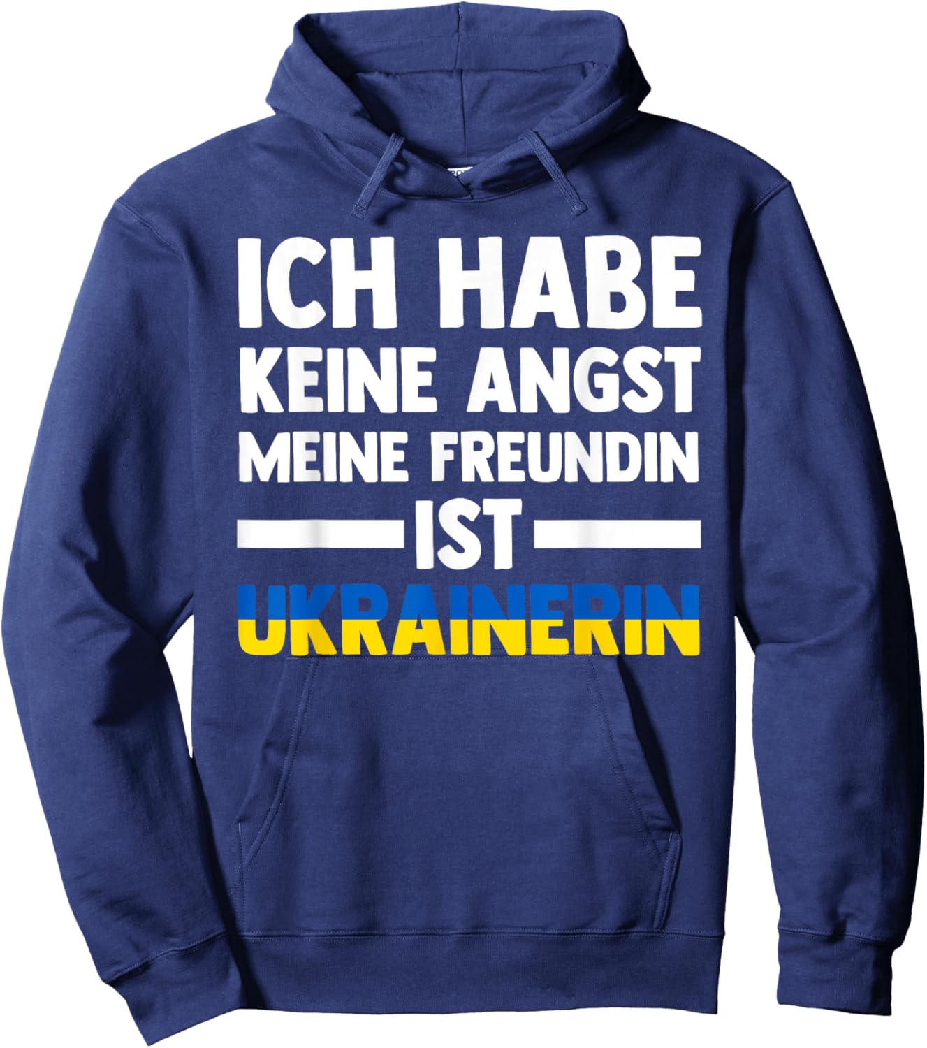 Ich habe keine Angst, dass meine Freundin Ukrainerin ist Hoodie - Hoodie | Navy