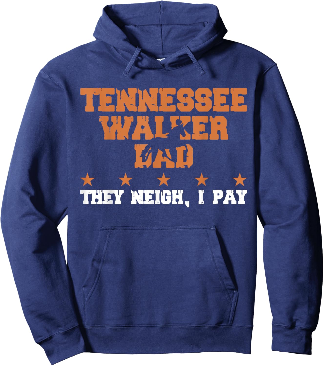 Horse Dad They Neigh I Pay - Tennessee Walker Hoodie - Hoodie | Navy