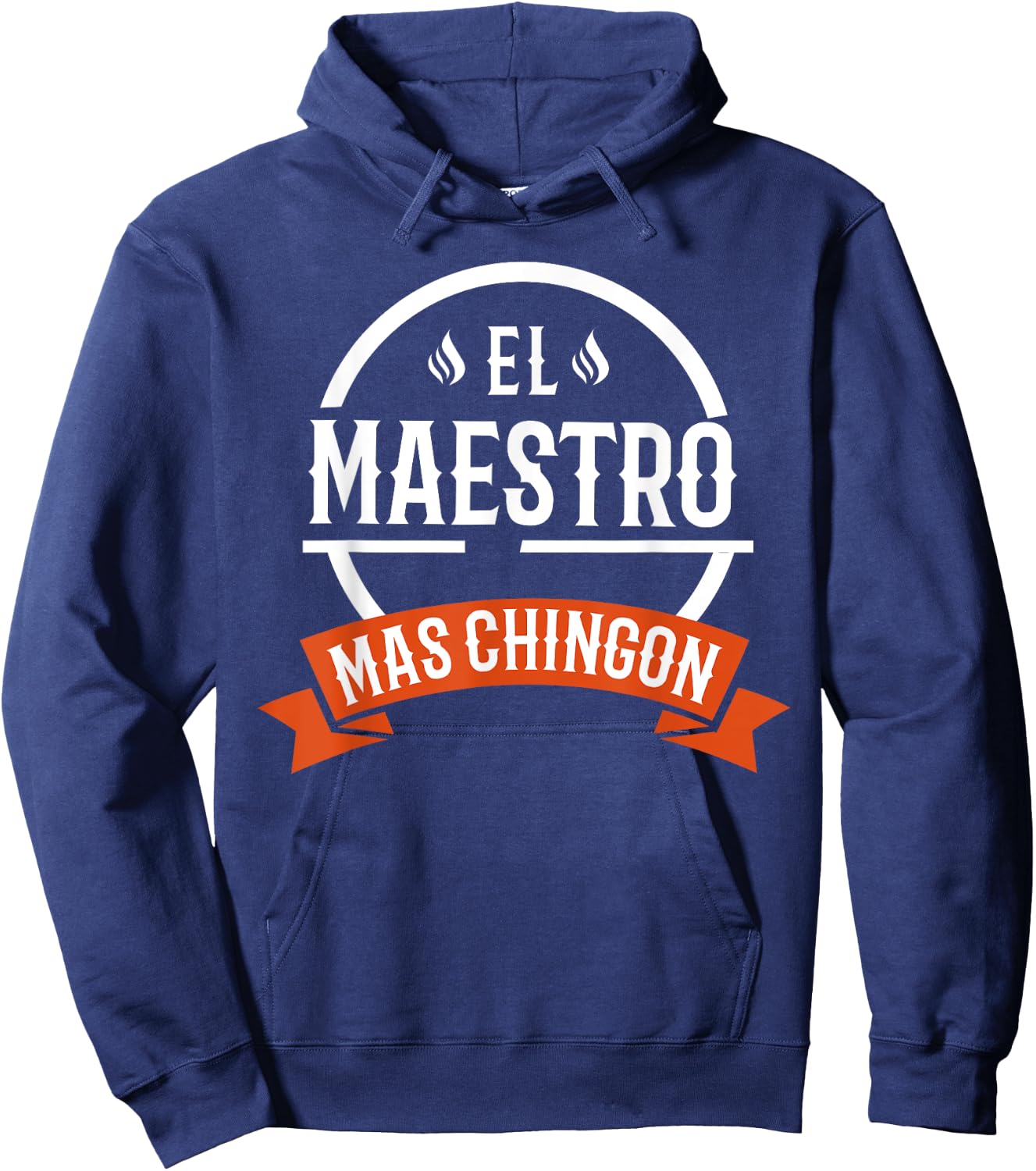 El Maestro Mas Chingon Spanish Male Teacher Hoodie - Hoodie | Navy
