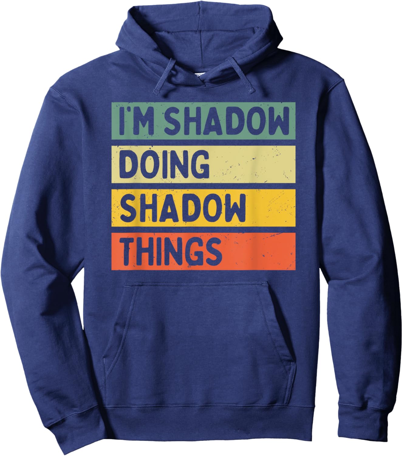 I'm Shadow Doing Shadow Things Funny Personalized Quote Hoodie - Hoodie | Navy