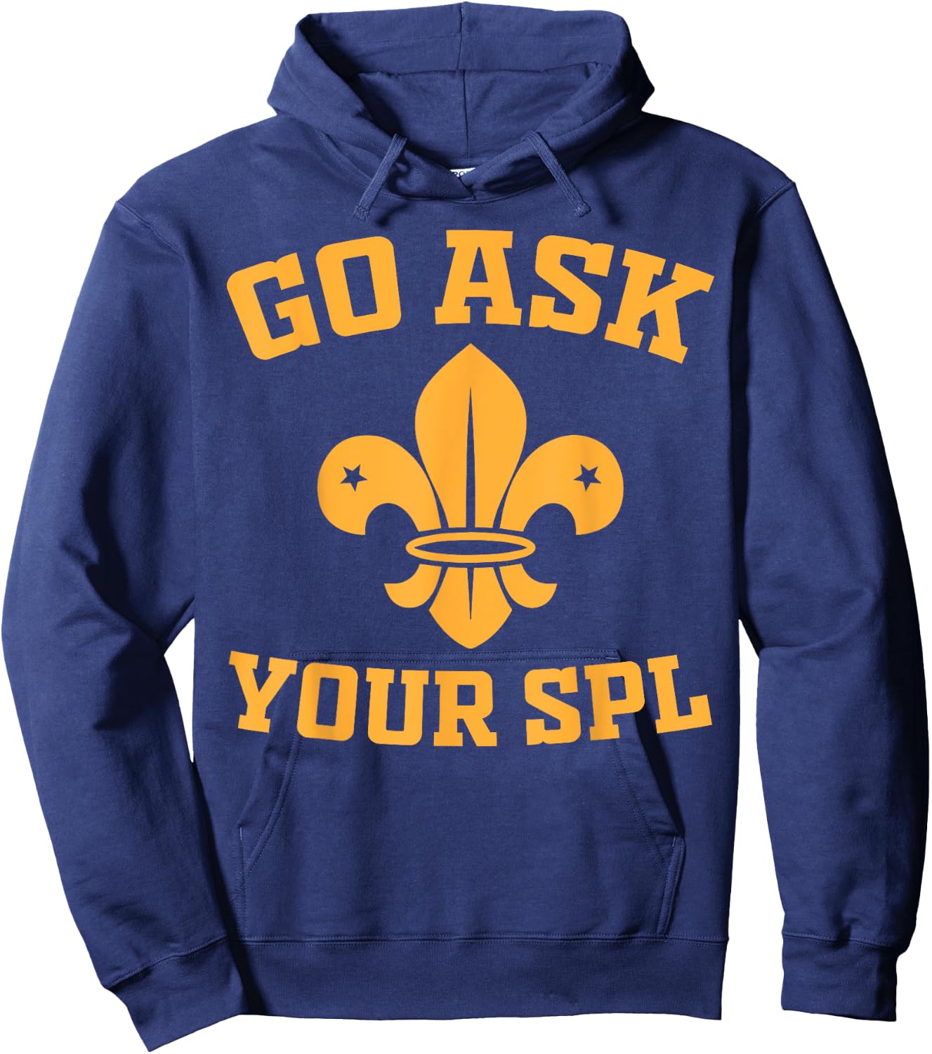 Scout Troop - Go ask your SPL - Hiking Scouting Hoodie - Hoodie | Navy