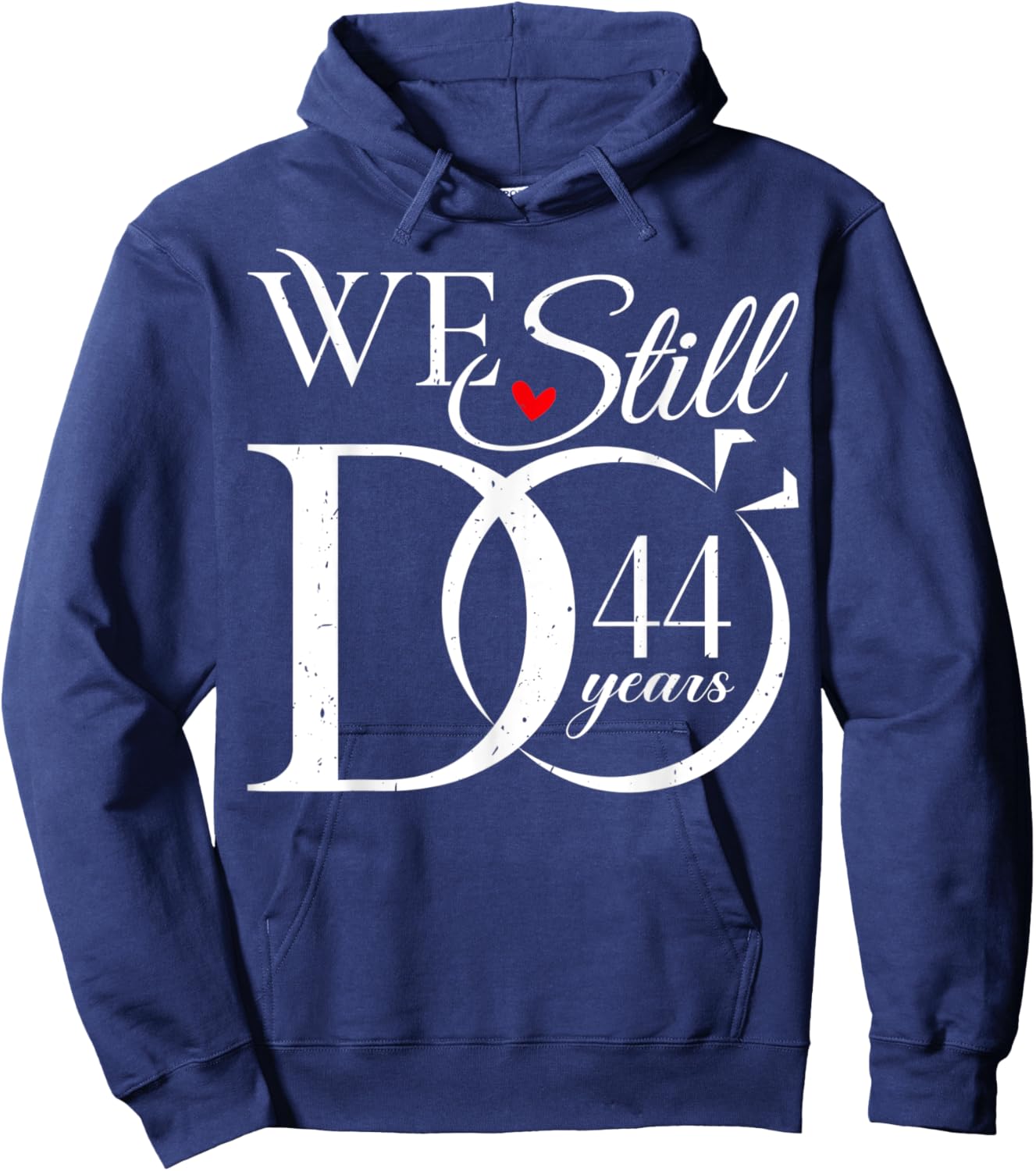 We Still Do 44 Years Funny Couple 44th Wedding Anniversary Hoodie - Hoodie | Navy
