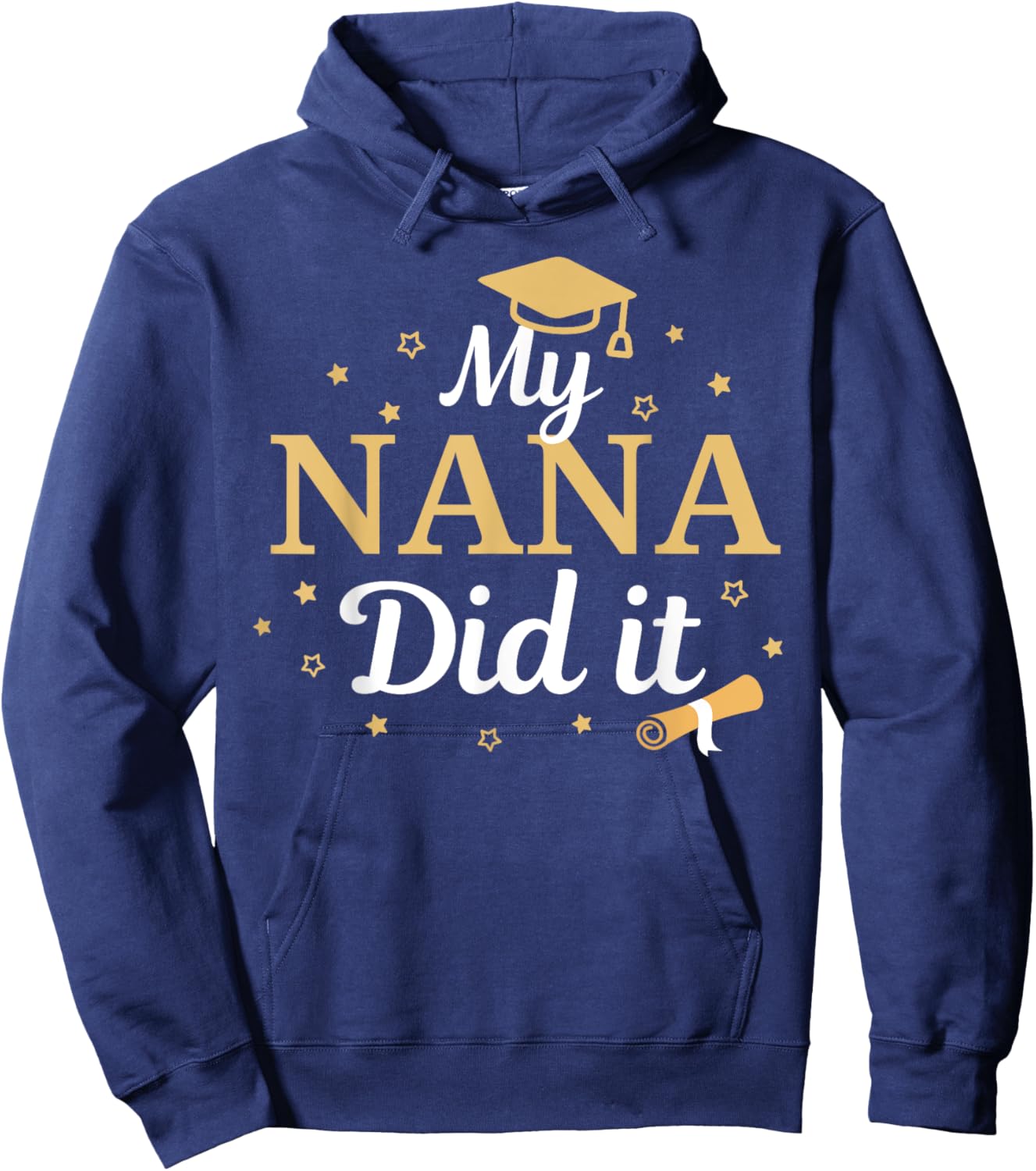 My Nana Did It Proud Class Senior Graduate Graduation Hoodie - Hoodie | Navy