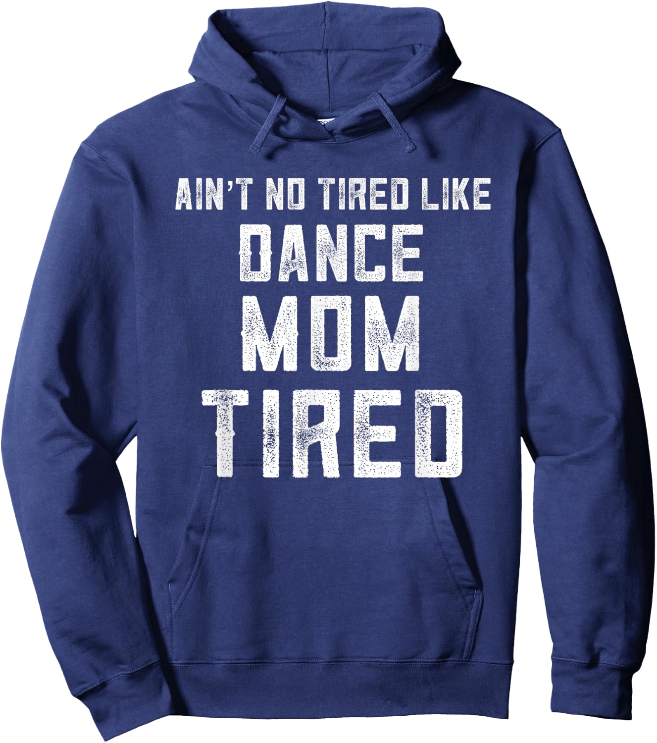 Funny Dance Mom Appreciation My Daughter Has Dance Mom Tired Hoodie - Hoodie | Navy