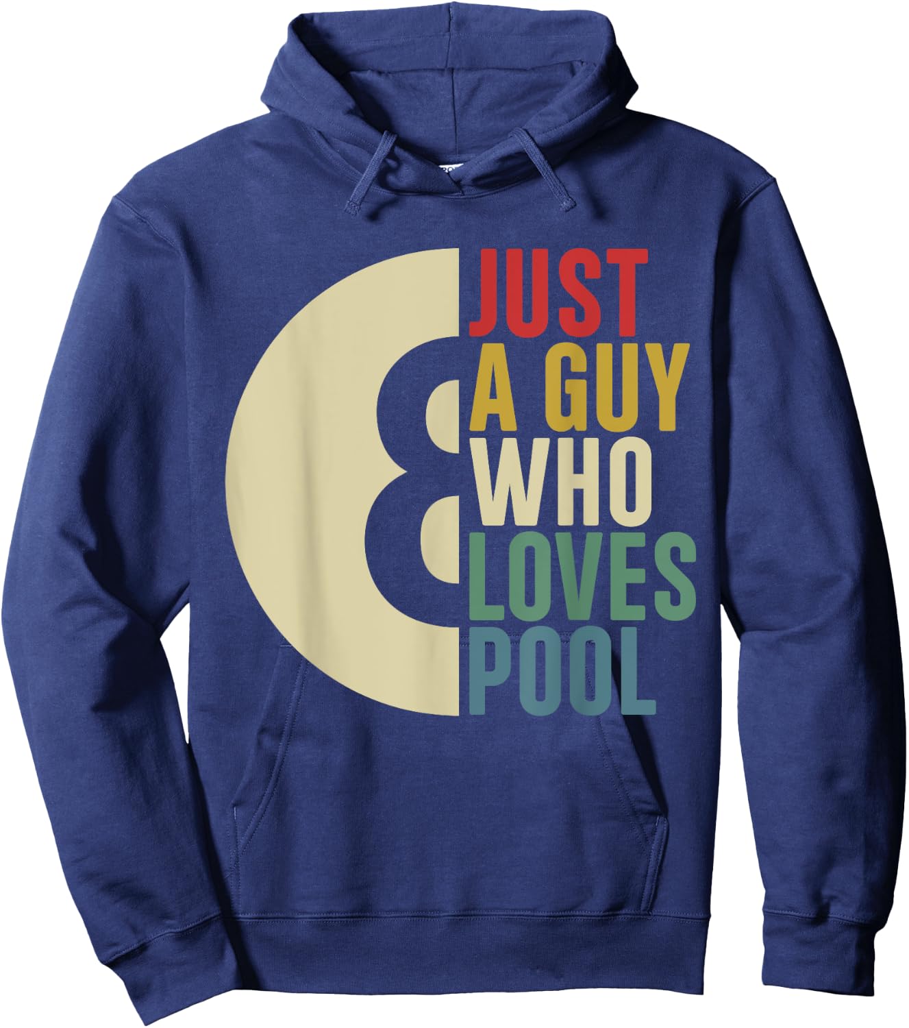 Just A Guy Who Loves Pool Billiards Retro Pool Hoodie - Hoodie | Navy