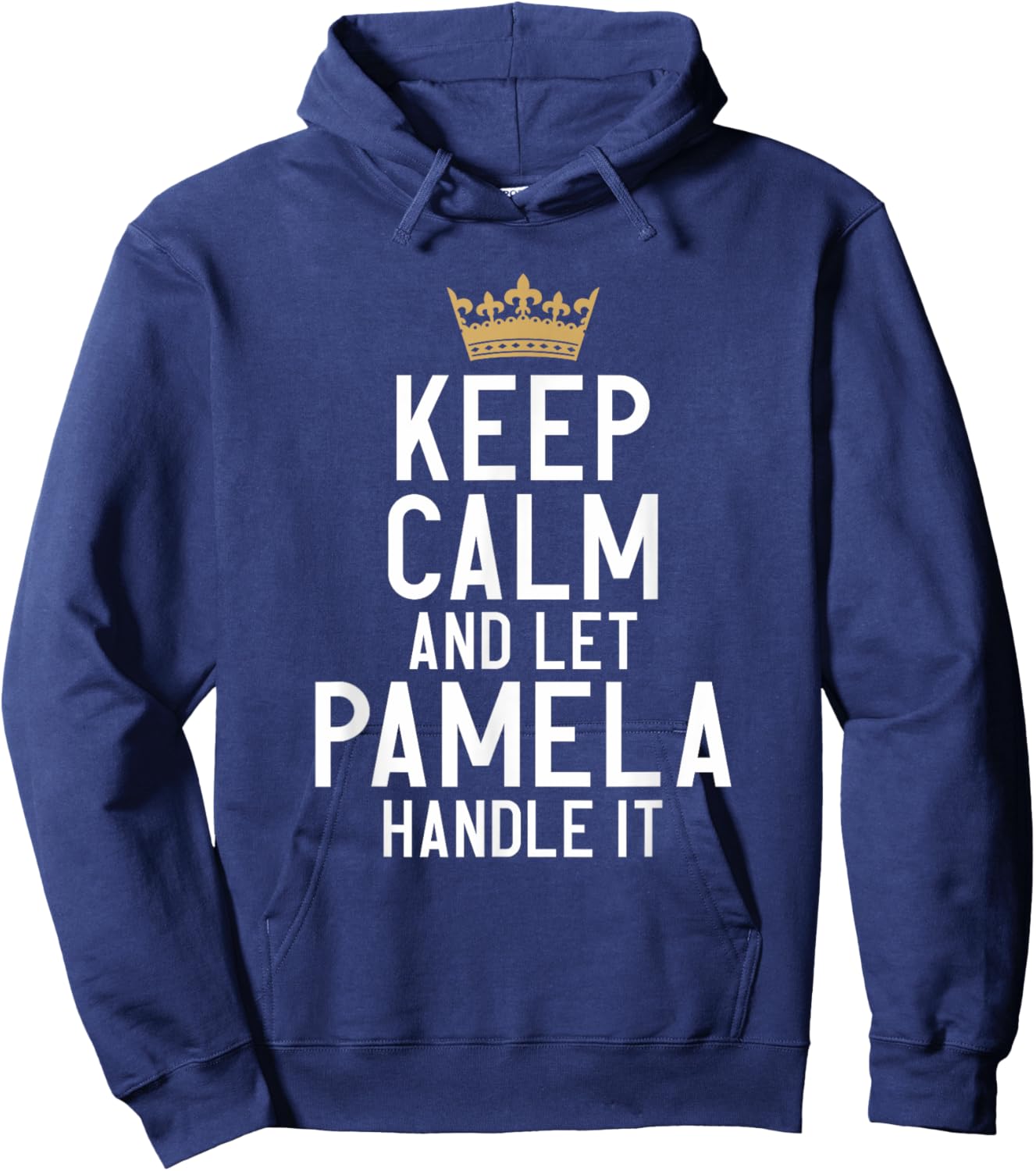 Keep Calm And Let Pamela Handle It Funny Pamela Name Hoodie - Hoodie | Navy