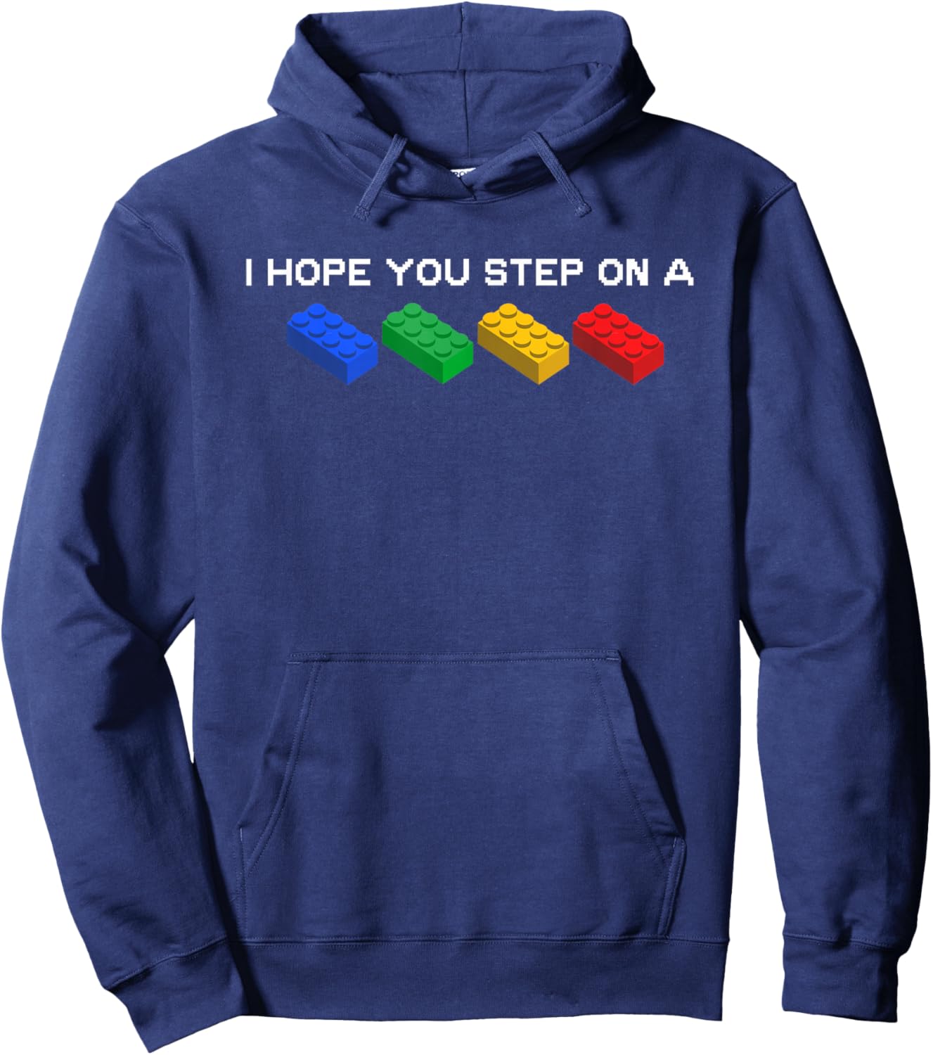 I Hope You Step On A Blocks Bricks Play Toys Building Toy Hoodie - Hoodie | Navy