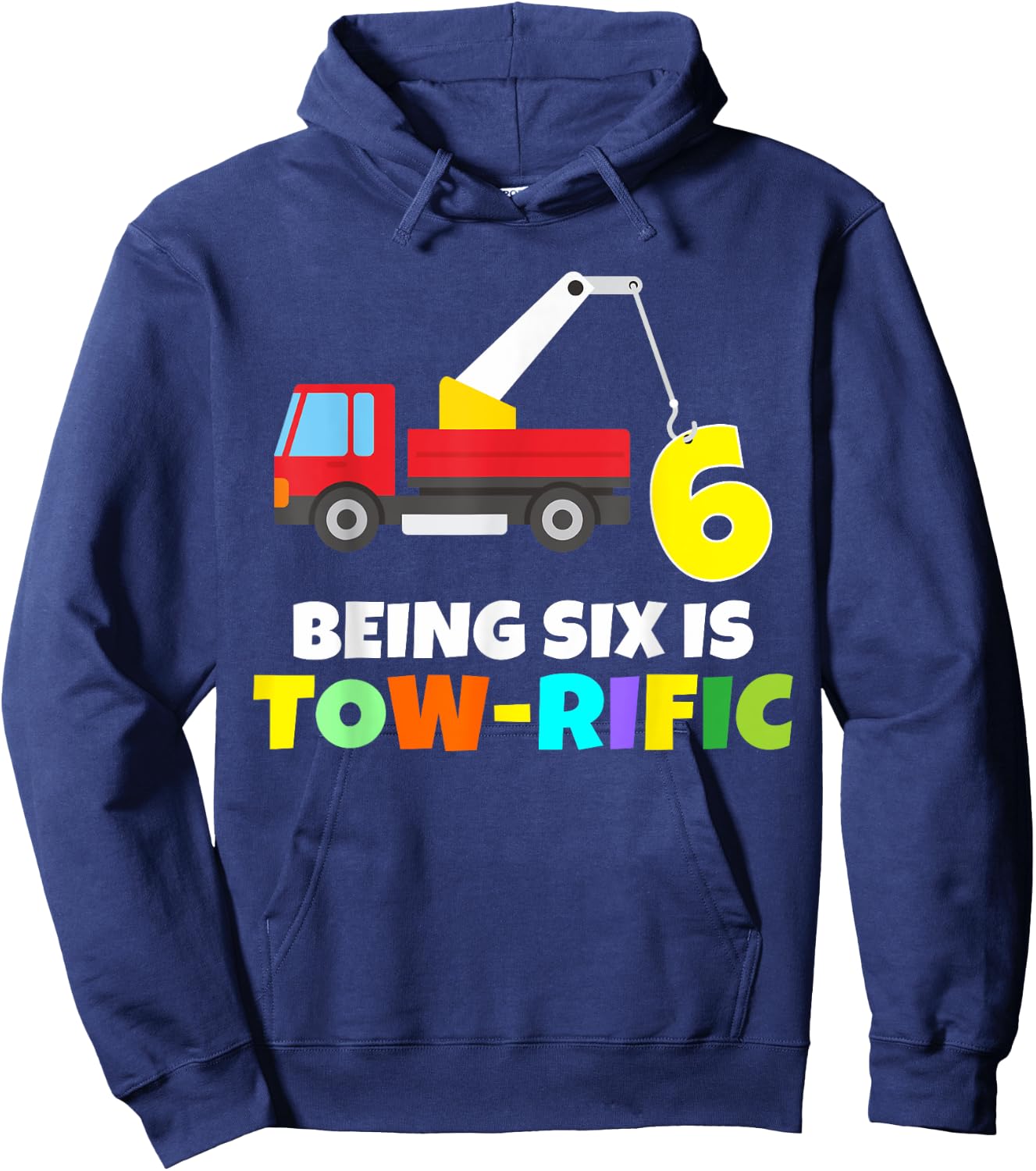 Kids 6th Birthday Boy Girl 6 Year Old Tow Truck Towing Pun Hoodie - Hoodie | Navy