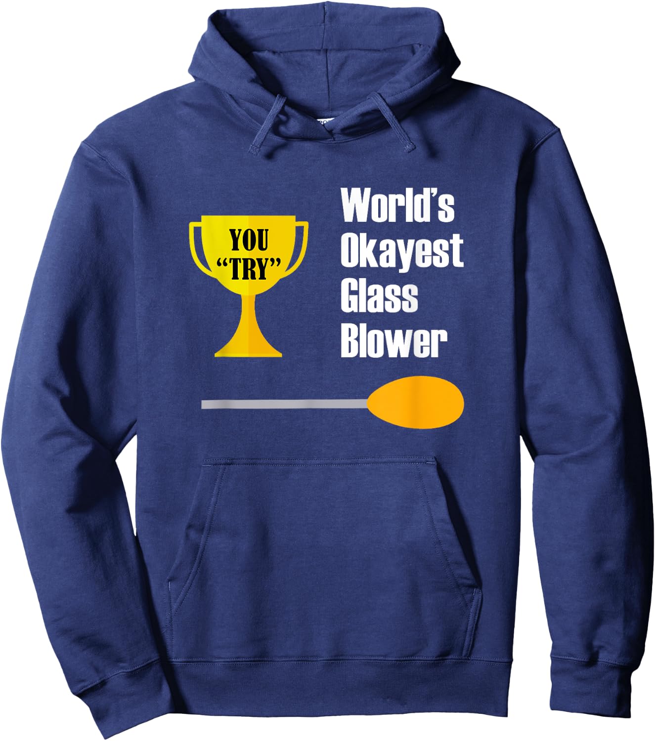 Glass Blowing - Funny Okayest Glass Blower Hoodie - Hoodie | Navy