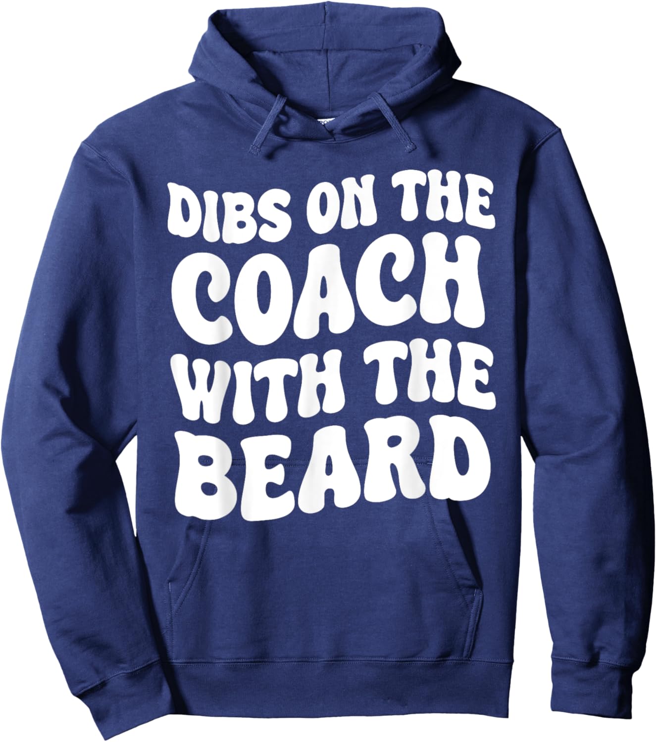 Dibs On The Coach With The Beard Coach's Wife Funny Groovy Hoodie - Hoodie | Navy