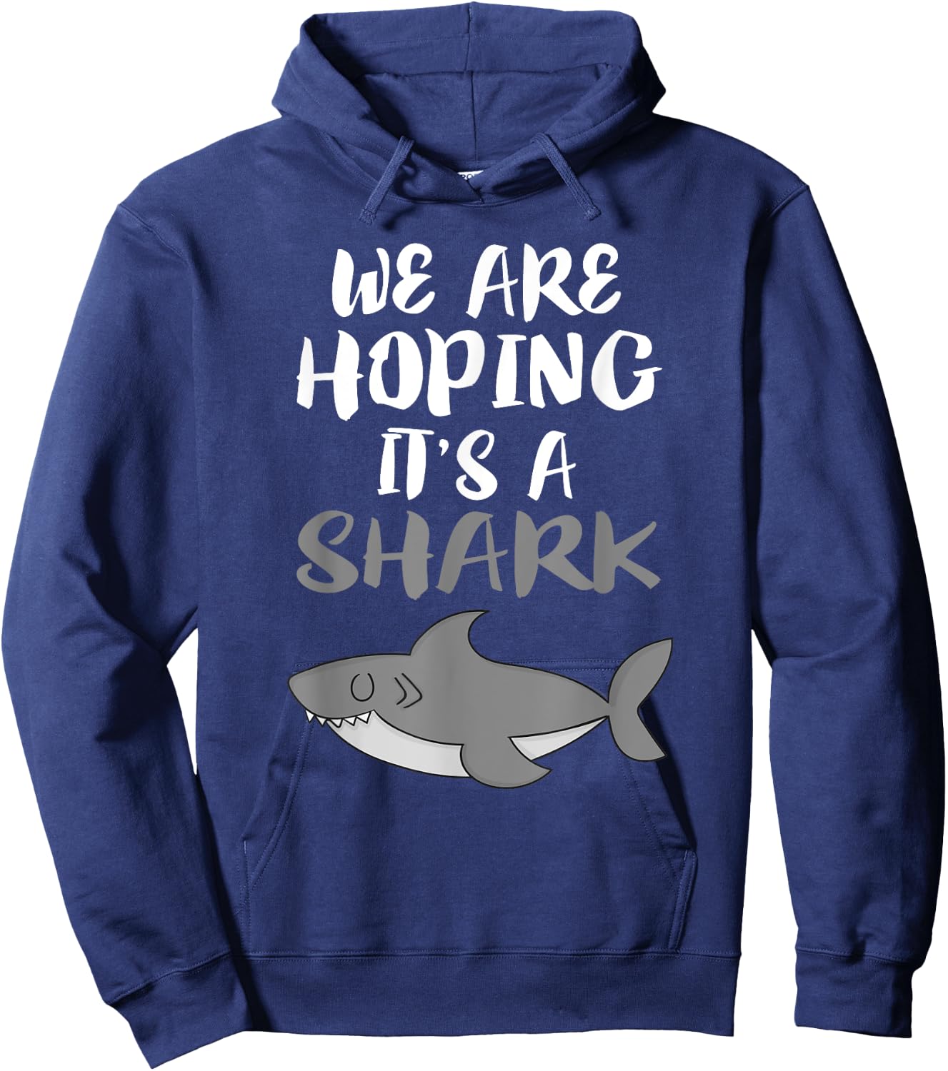 We Are Hoping It's A Shark Mom Pregnant Announcement Hoodie - Hoodie | Navy
