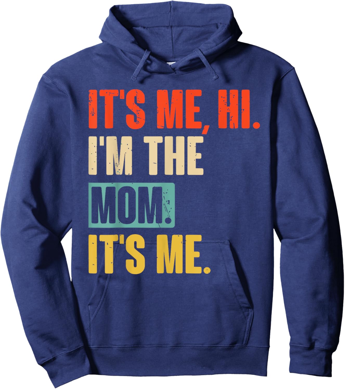 It's Me Hi I'm The Mom It's Me Vintage Mothers Day Hoodie - Hoodie | Navy