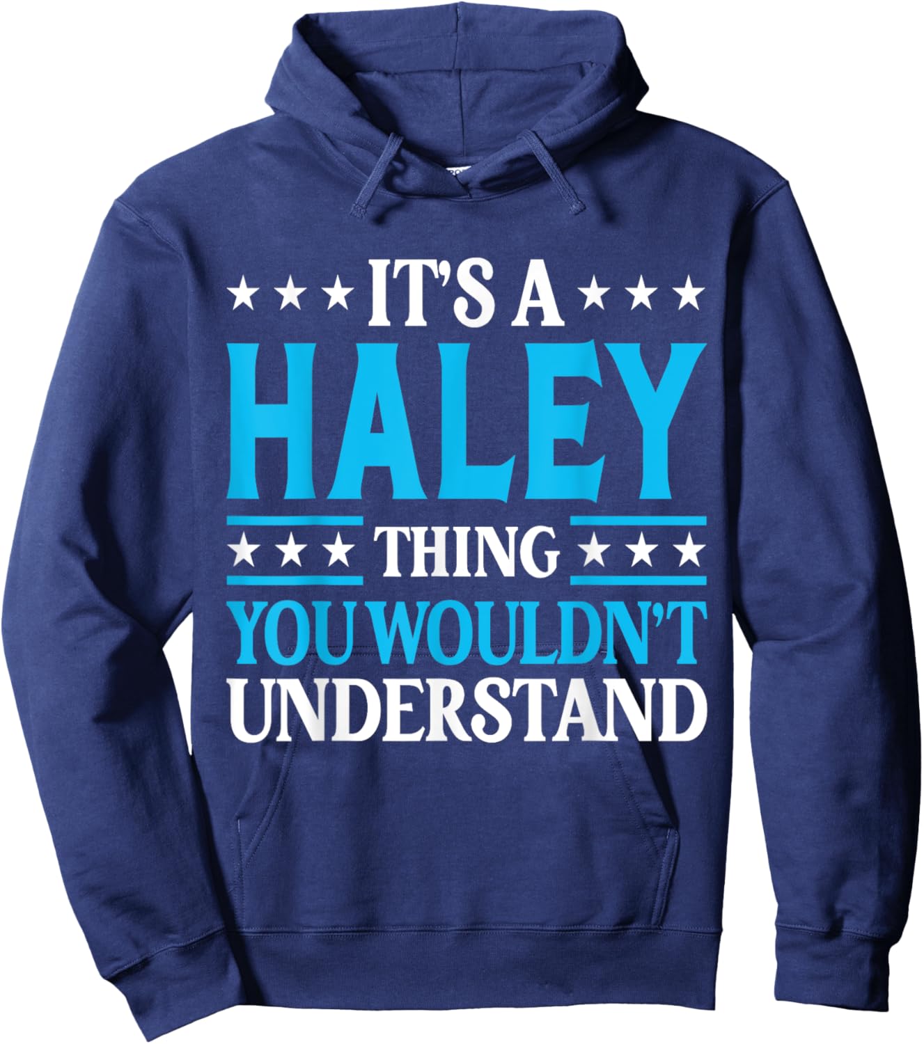 It's A Haley Thing Surname Funny Team Family Last Name Haley Hoodie - Hoodie | Navy
