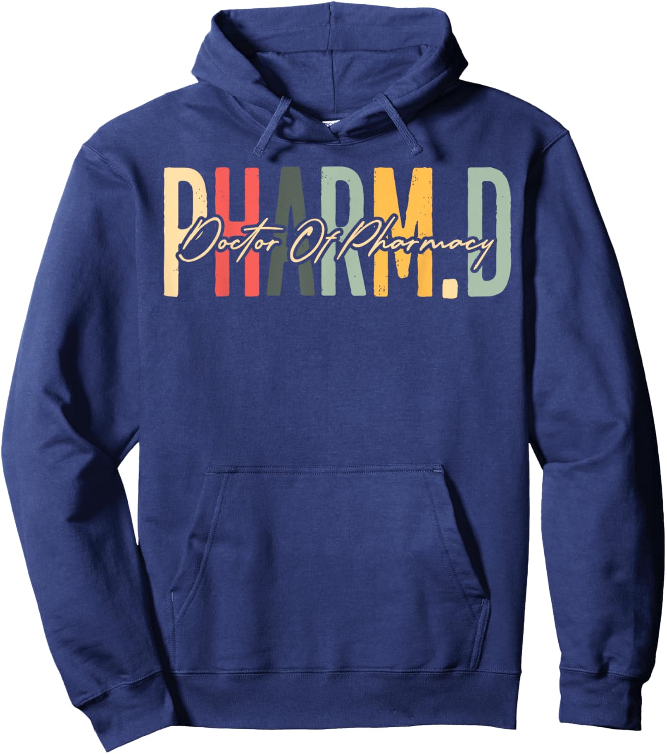 Pharm.D Doctor Of Pharmacy Student Pharmacist Graduation Hoodie - Hoodie | Navy