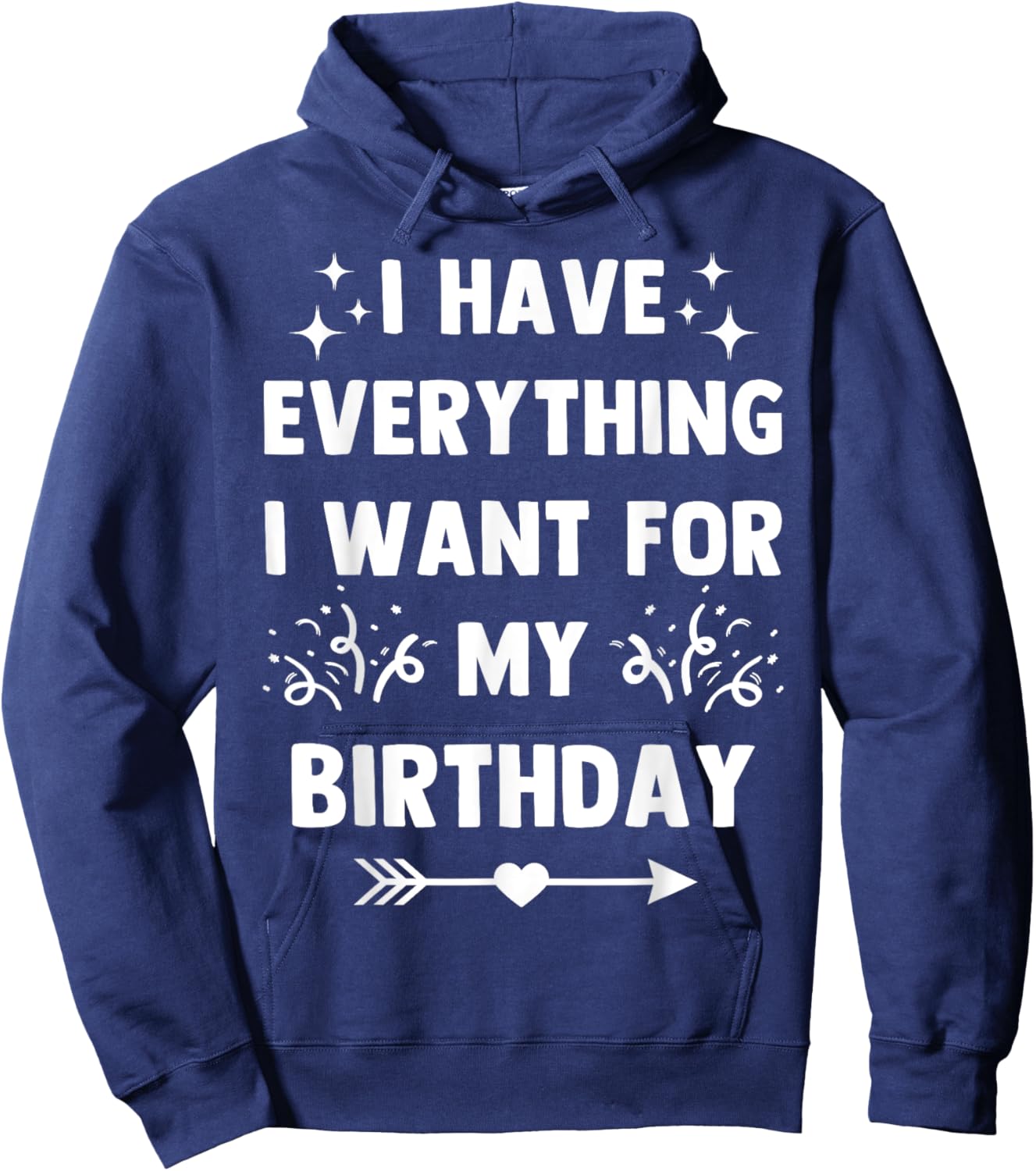 I Have Everything I Want For MY BIRTHDAY-Matching Couples Hoodie - Hoodie | Navy