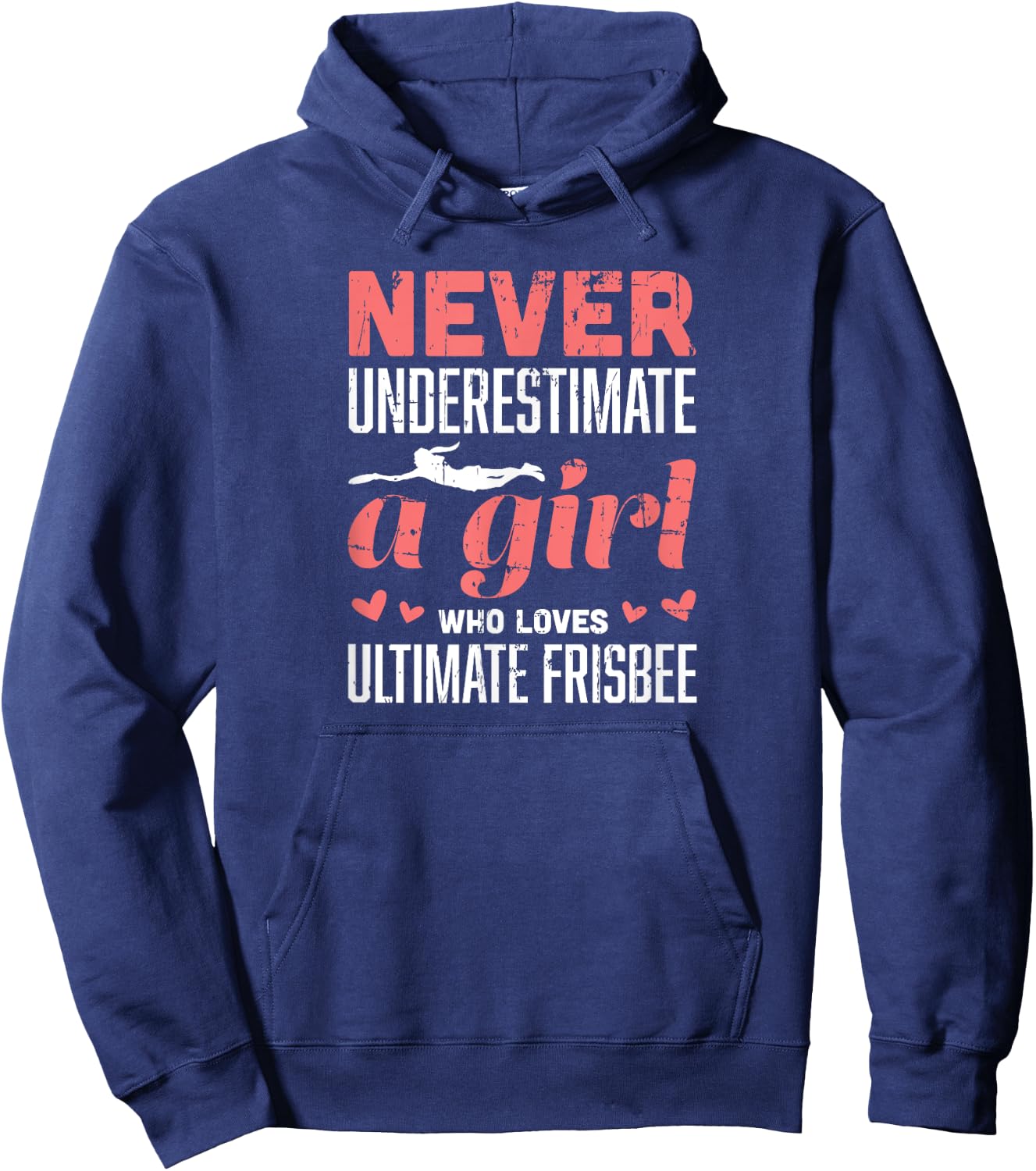 Never Underestimate A Girl Who Loves Ultimate Frisbee Hoodie - Hoodie | Navy