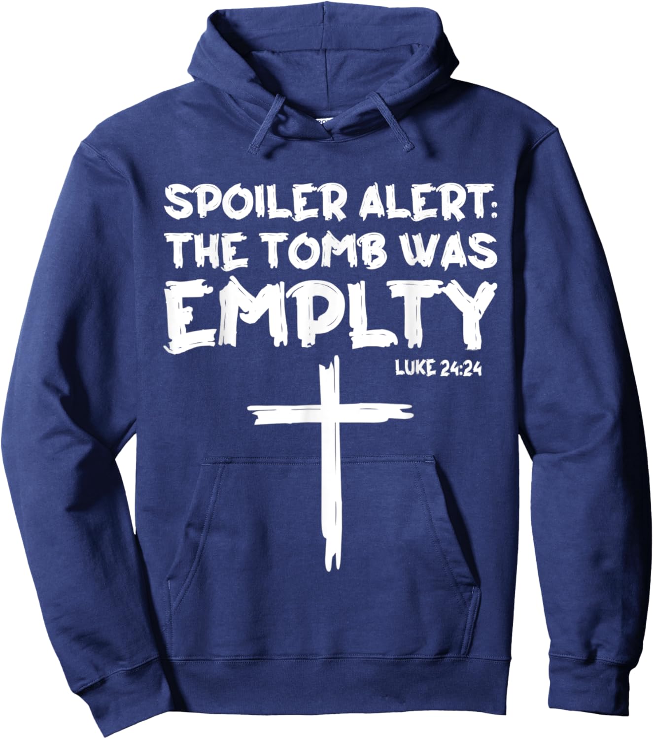 The Tomb Was Empty Spoiler Alert Easter Day Christian Hoodie - Hoodie | Navy