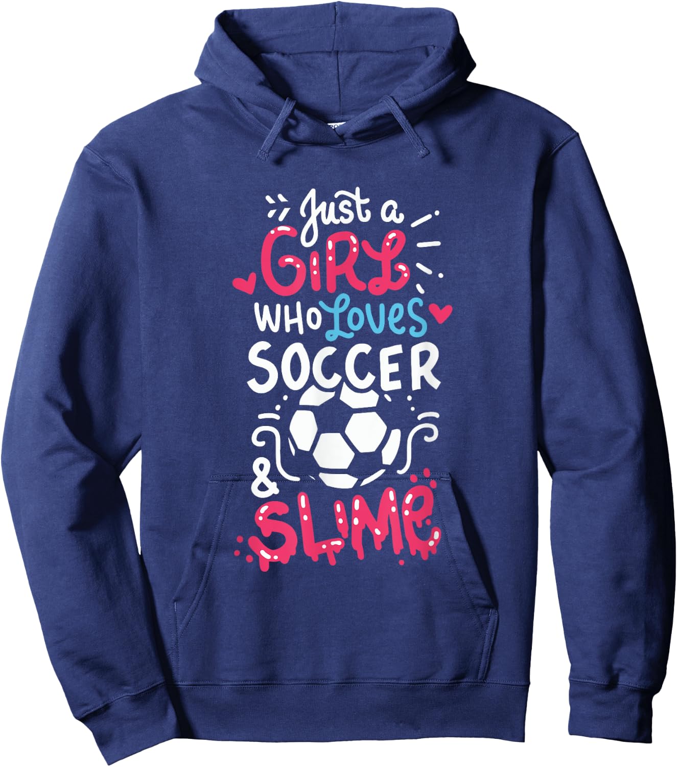 Just a girl who loves soccer and slime, Soccer slime, Girls Hoodie - Hoodie | Navy