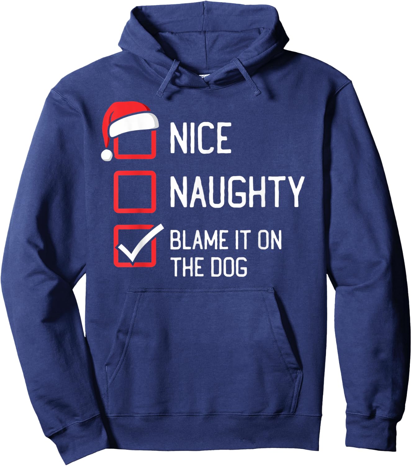 Nice Naughty List Blame It On The Dog Christmas Hoodie - Hoodie | Navy