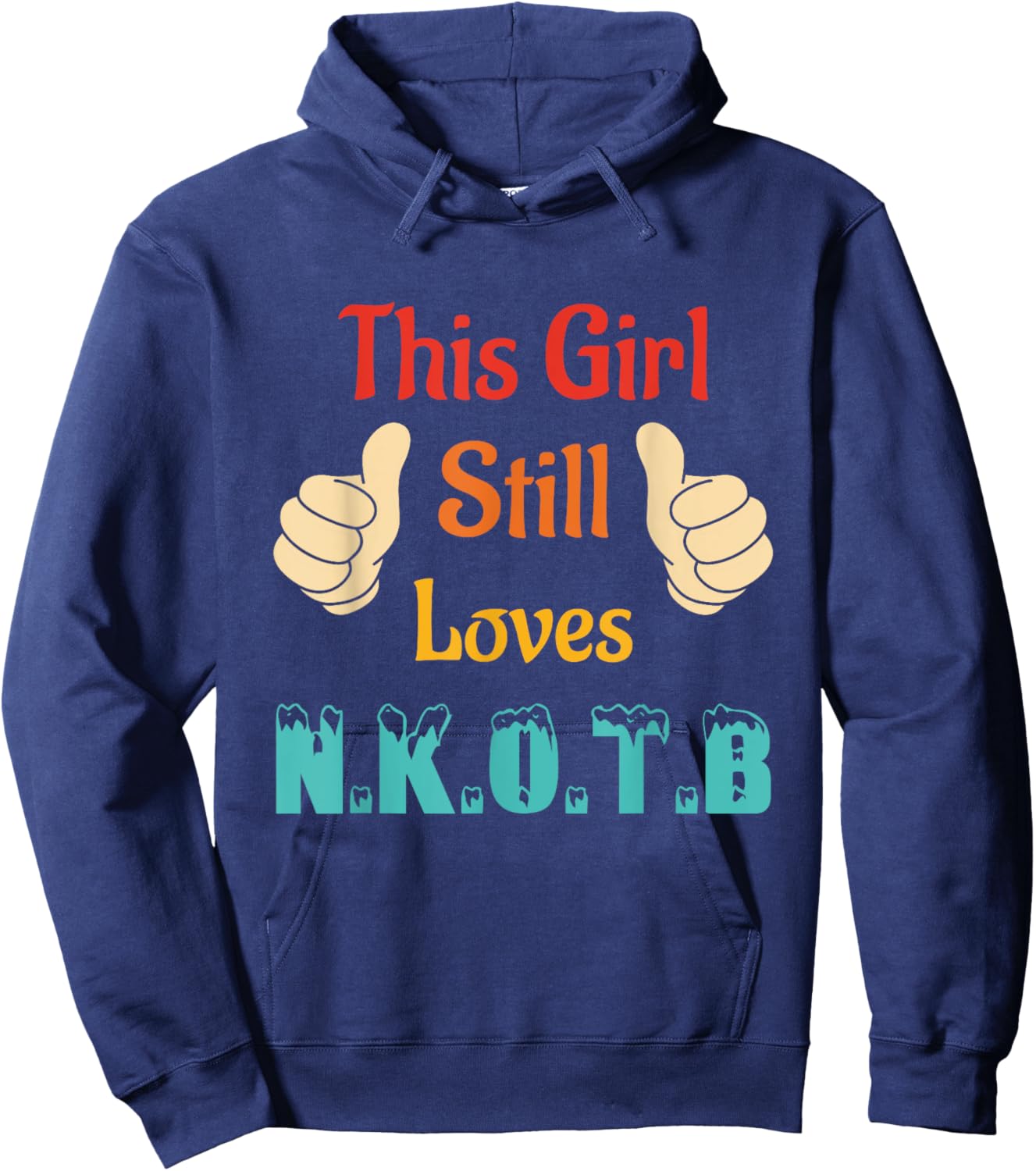 This Girl Still Loves N.K.O.T.B Vintage Apparel Hoodie - Hoodie | Navy