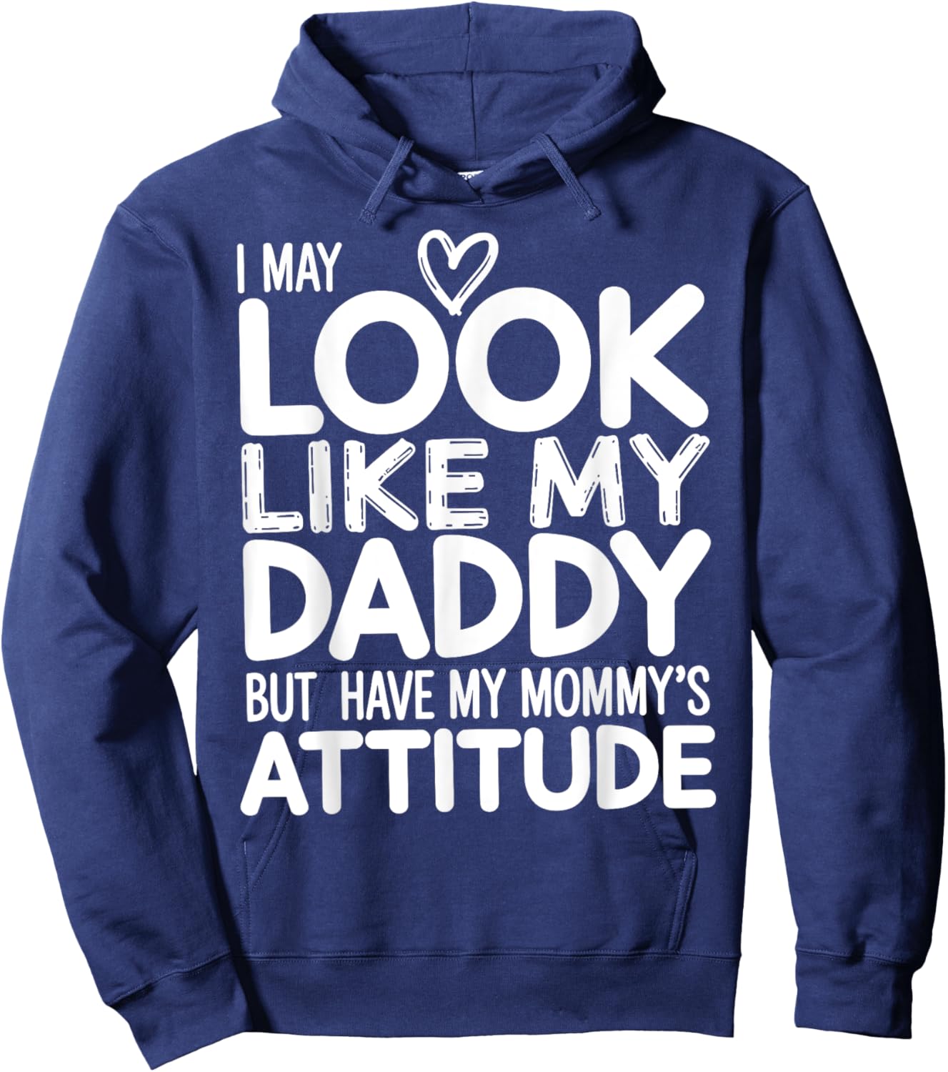 I May Look Like My Daddy But I Have My Mommy's Attitude Girl Hoodie - Hoodie | Navy