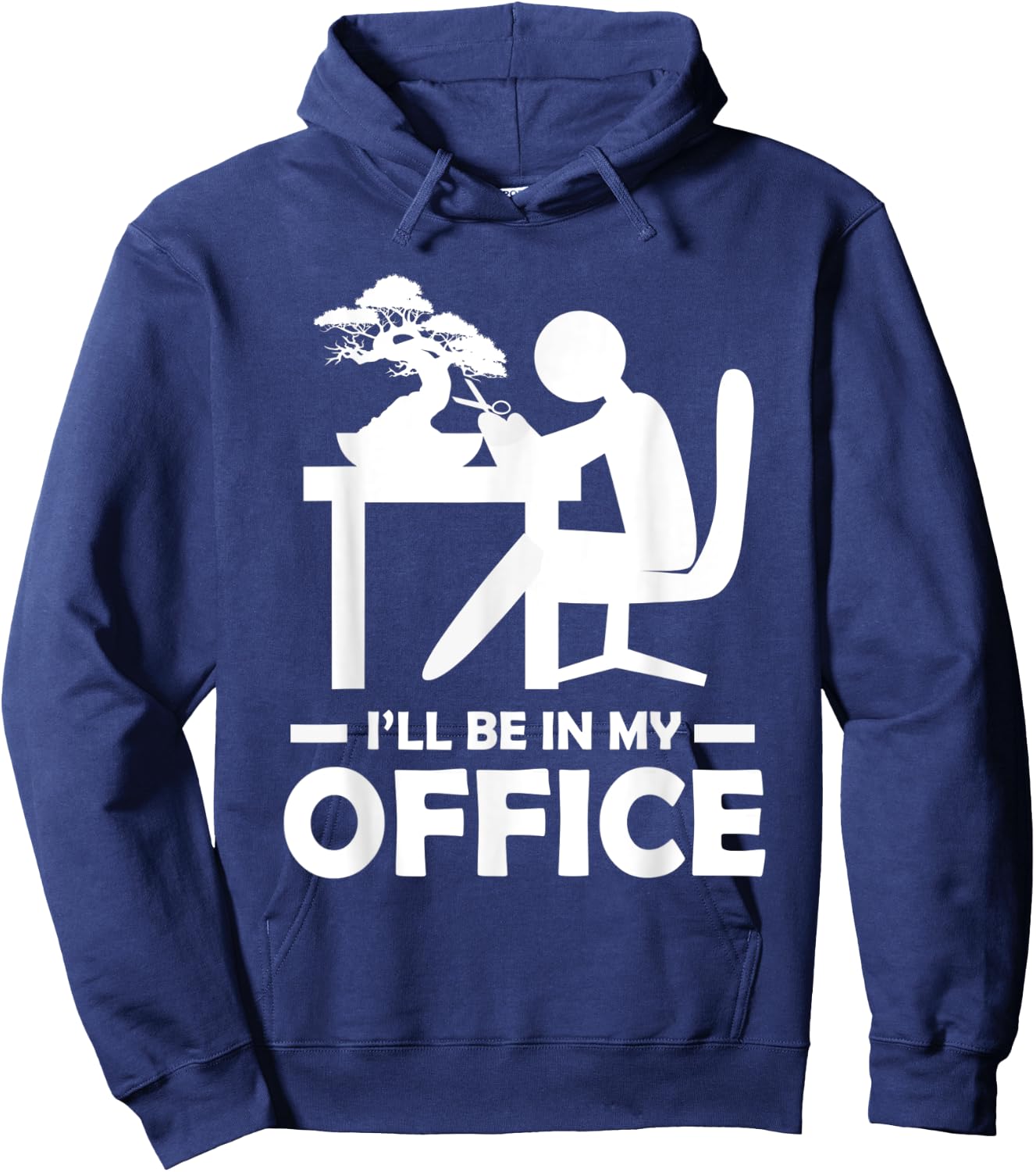 Bonsai Tree Ill Be In My Office Gardening Hoodie - Hoodie | Navy