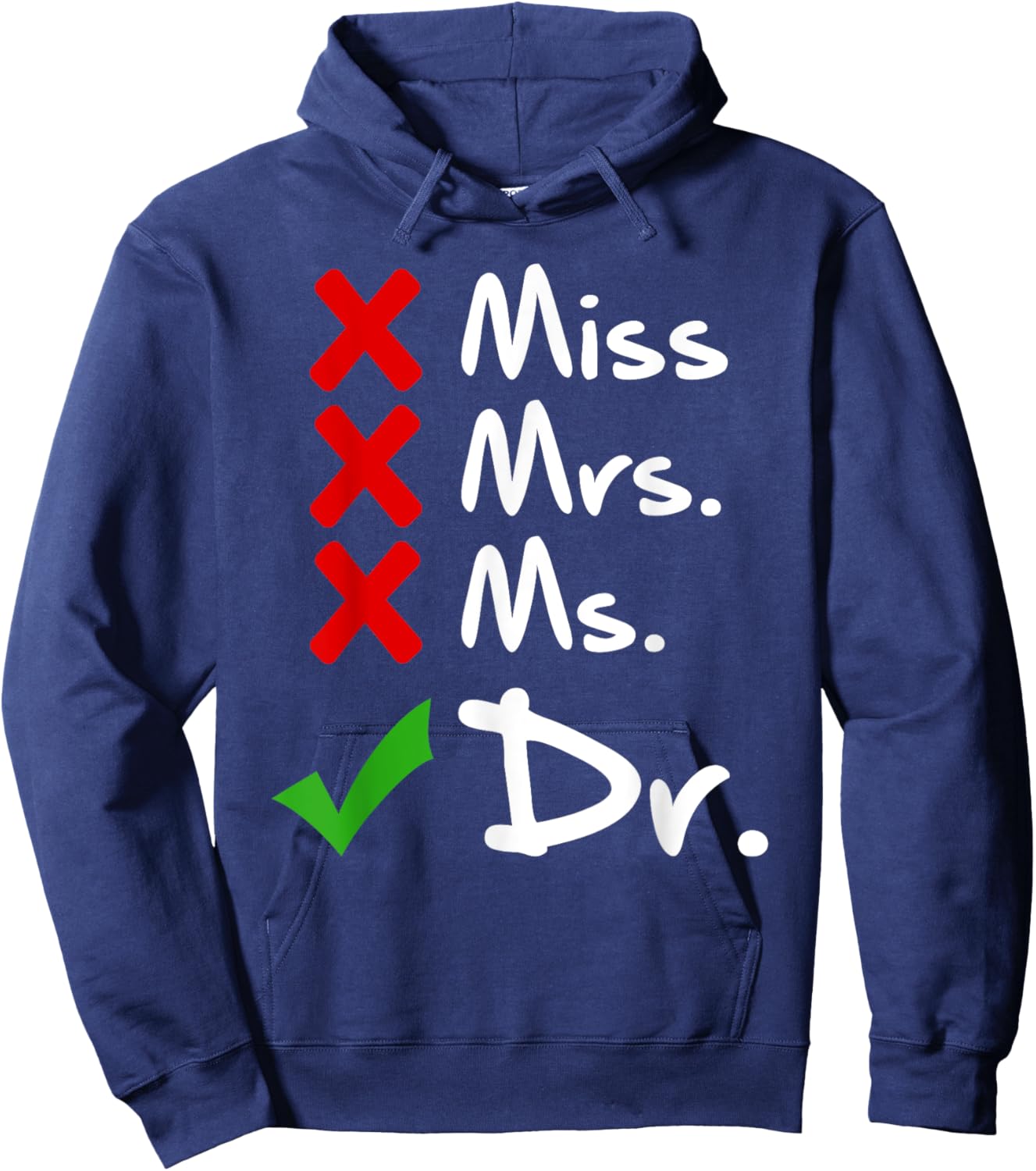 Funny Miss Mrs. Ms. Dr. PhD Doctorate Of Philosophy Graduate Hoodie - Hoodie | Navy