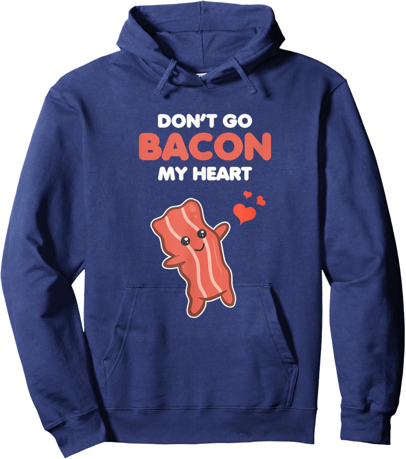 Funny Matching Outfit Couple Gifts Don't Go Bacon My Heart Hoodie - Hoodie | Navy