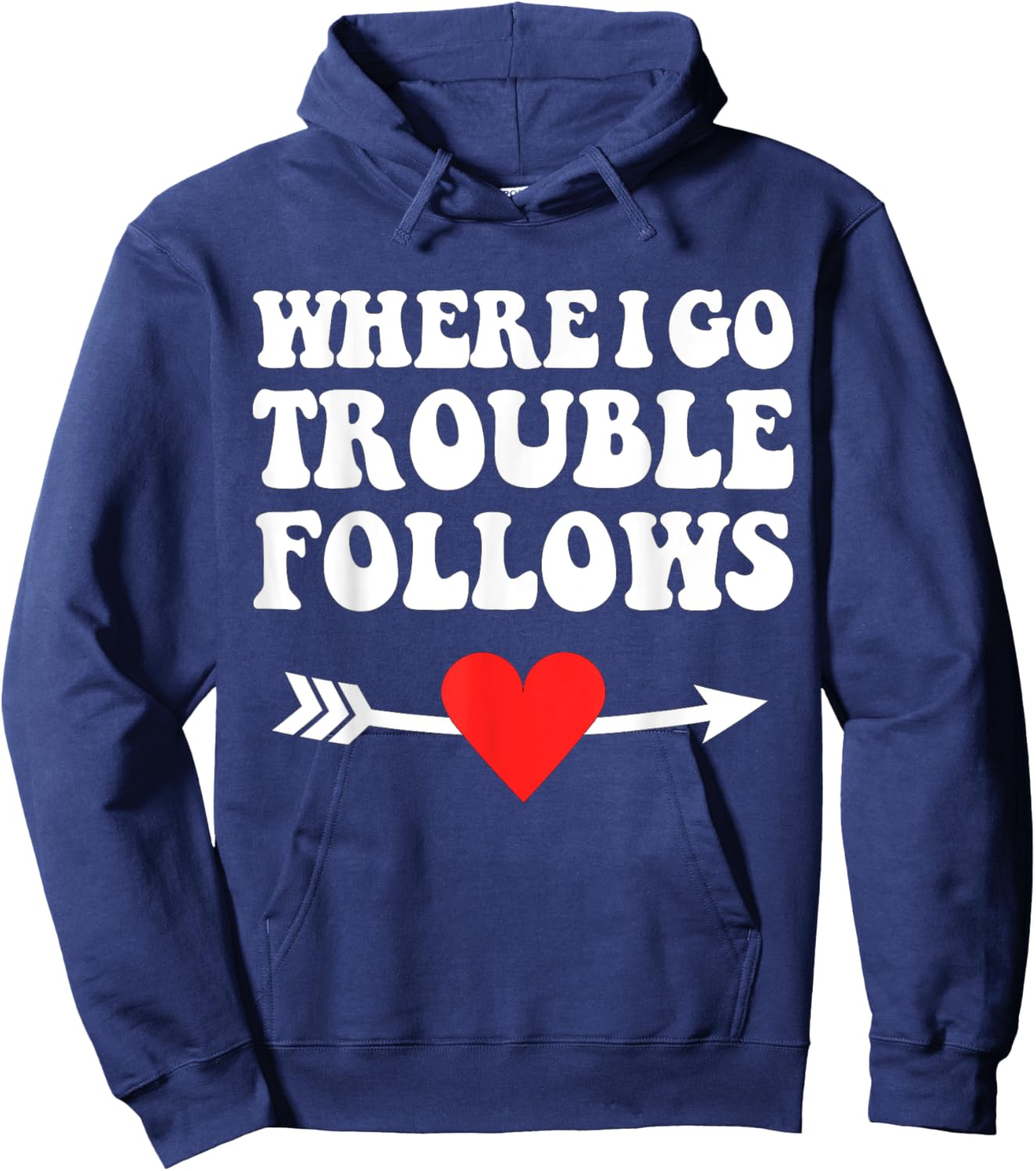 Where I Go Trouble Follows Couple Funny Matching Hoodie - Hoodie | Navy
