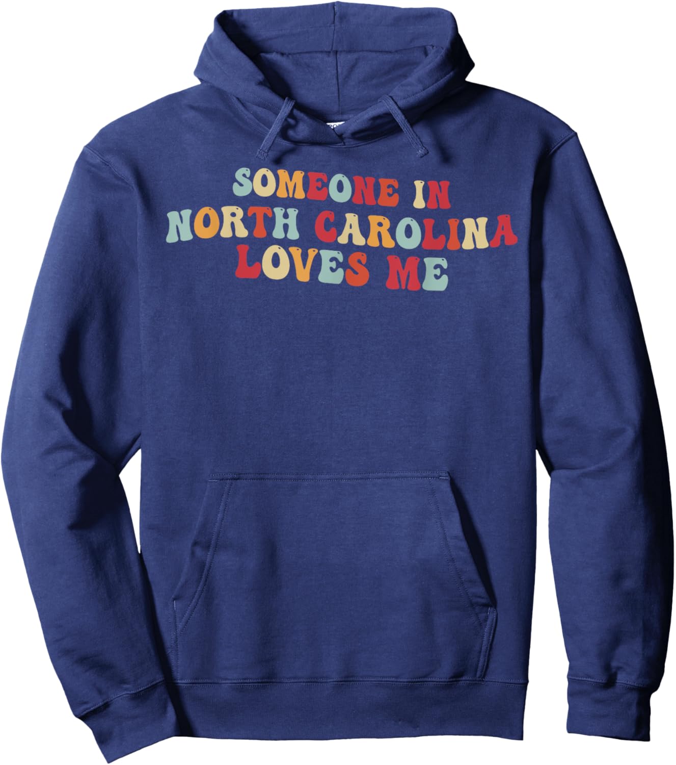 Someone In North Carolina Loves Me Hoodie - Hoodie | Navy