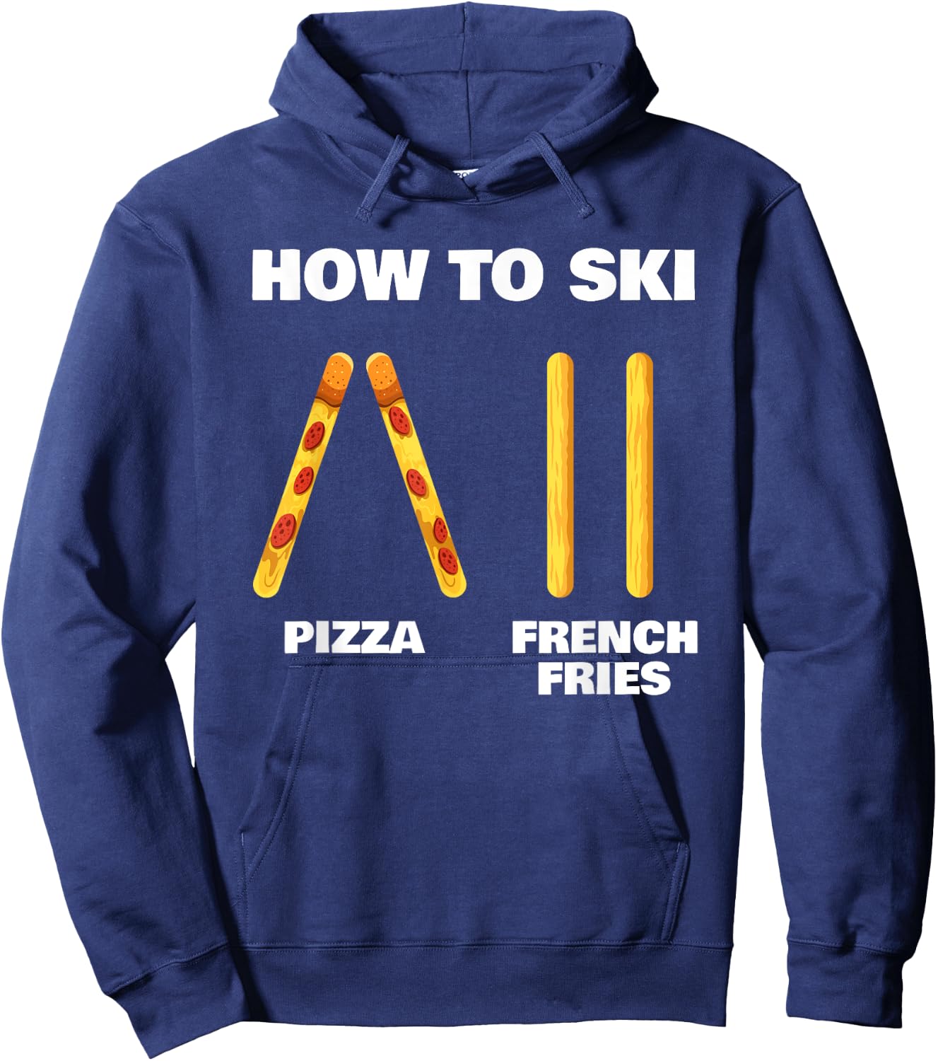 How To Ski Funny Skiing Instructor Pizza French Fries Lovers Hoodie - Hoodie | Navy
